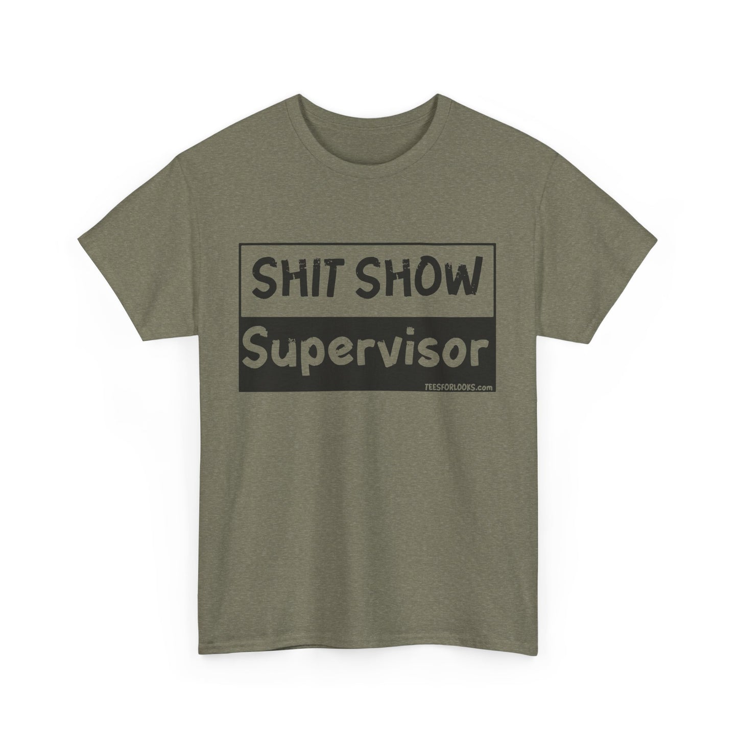 Funny Shit Show Supervisor Unisex Heavy Cotton Tee - Casual Humor T-Shirt