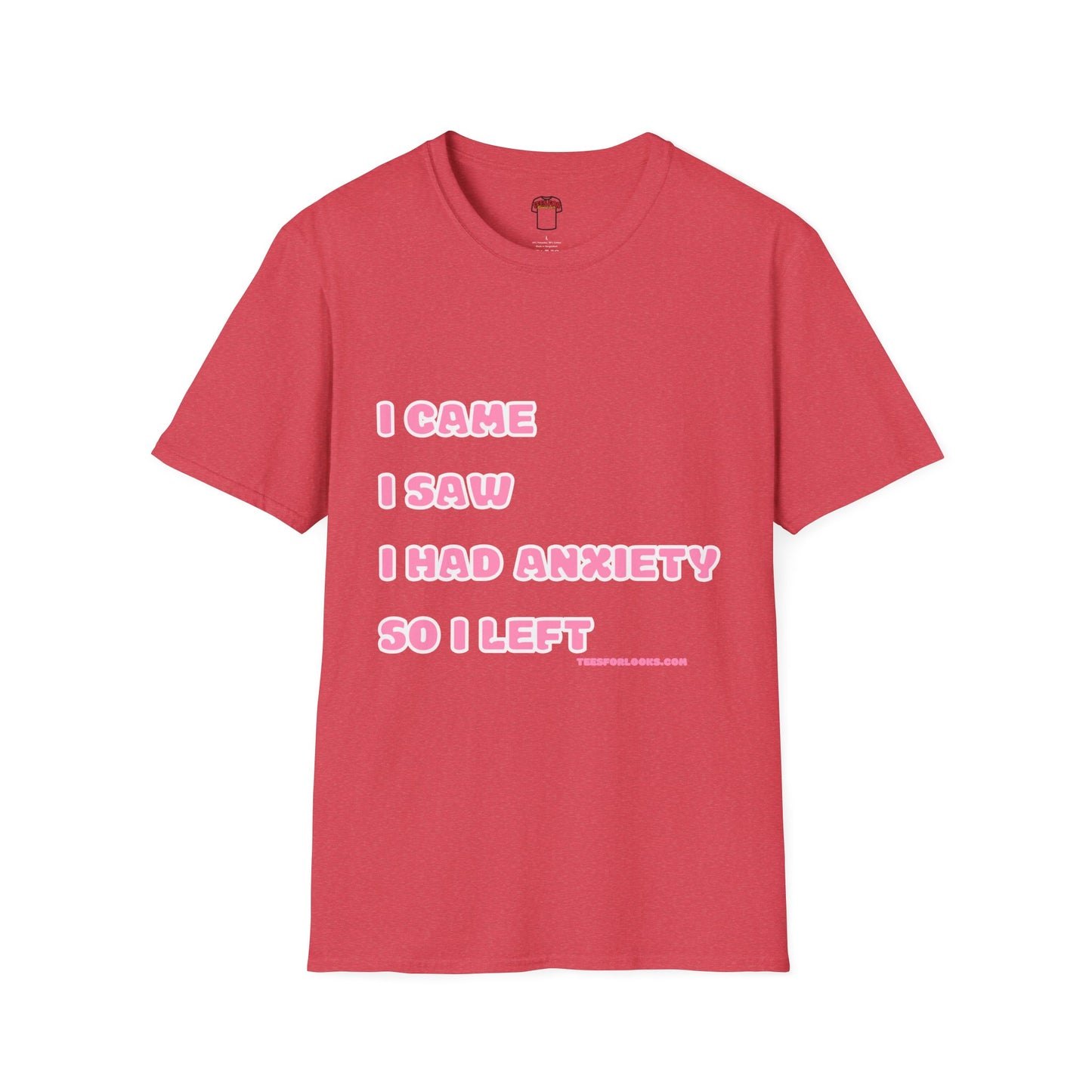 Funny Anxiety Quote Unisex Softstyle T-Shirt - Perfect Gift for Friends