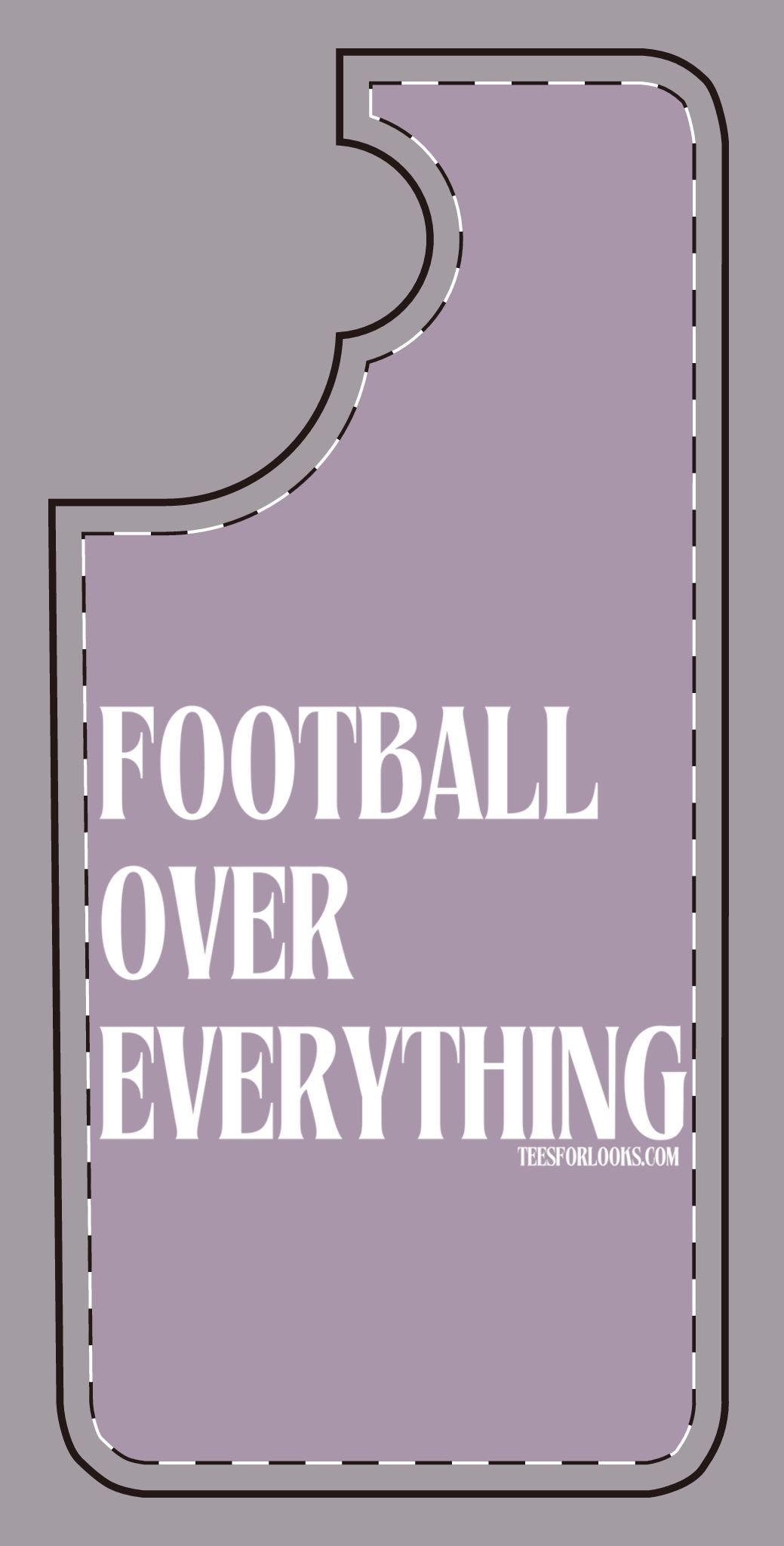 Football Over Everything Silicone Phone Case - Perfect for Sports Fans