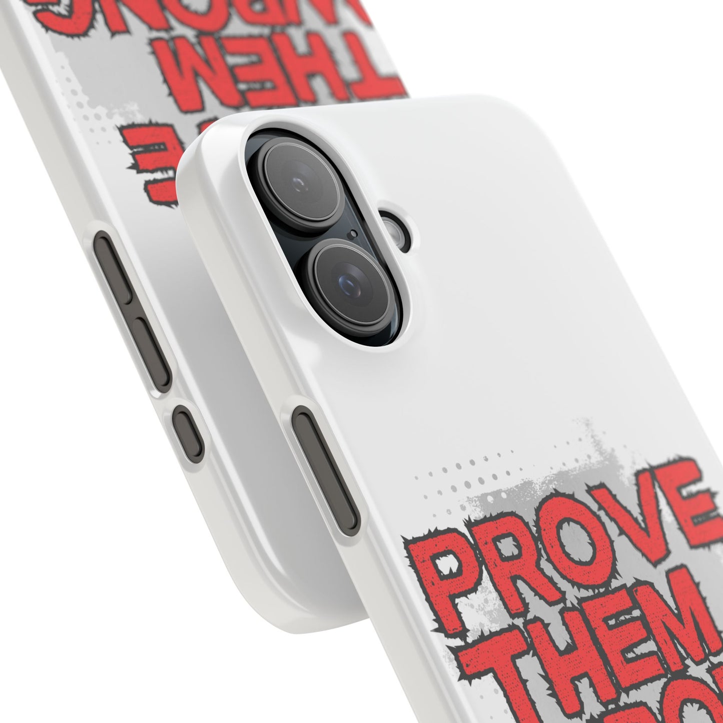 Prove Them Wrong Slim Phone Case - Motivational Quote Phone Cover for Confidence