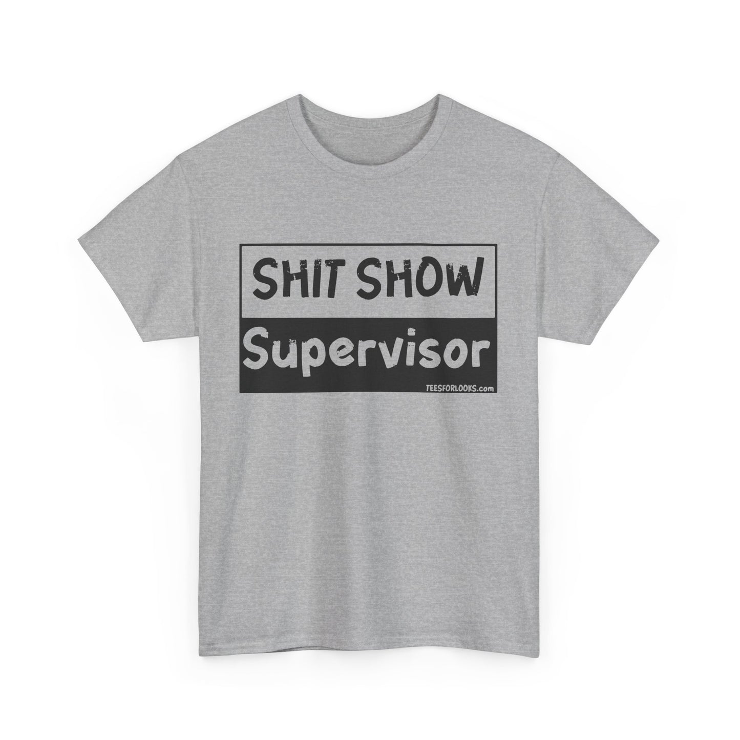 Funny Shit Show Supervisor Unisex Heavy Cotton Tee - Casual Humor T-Shirt