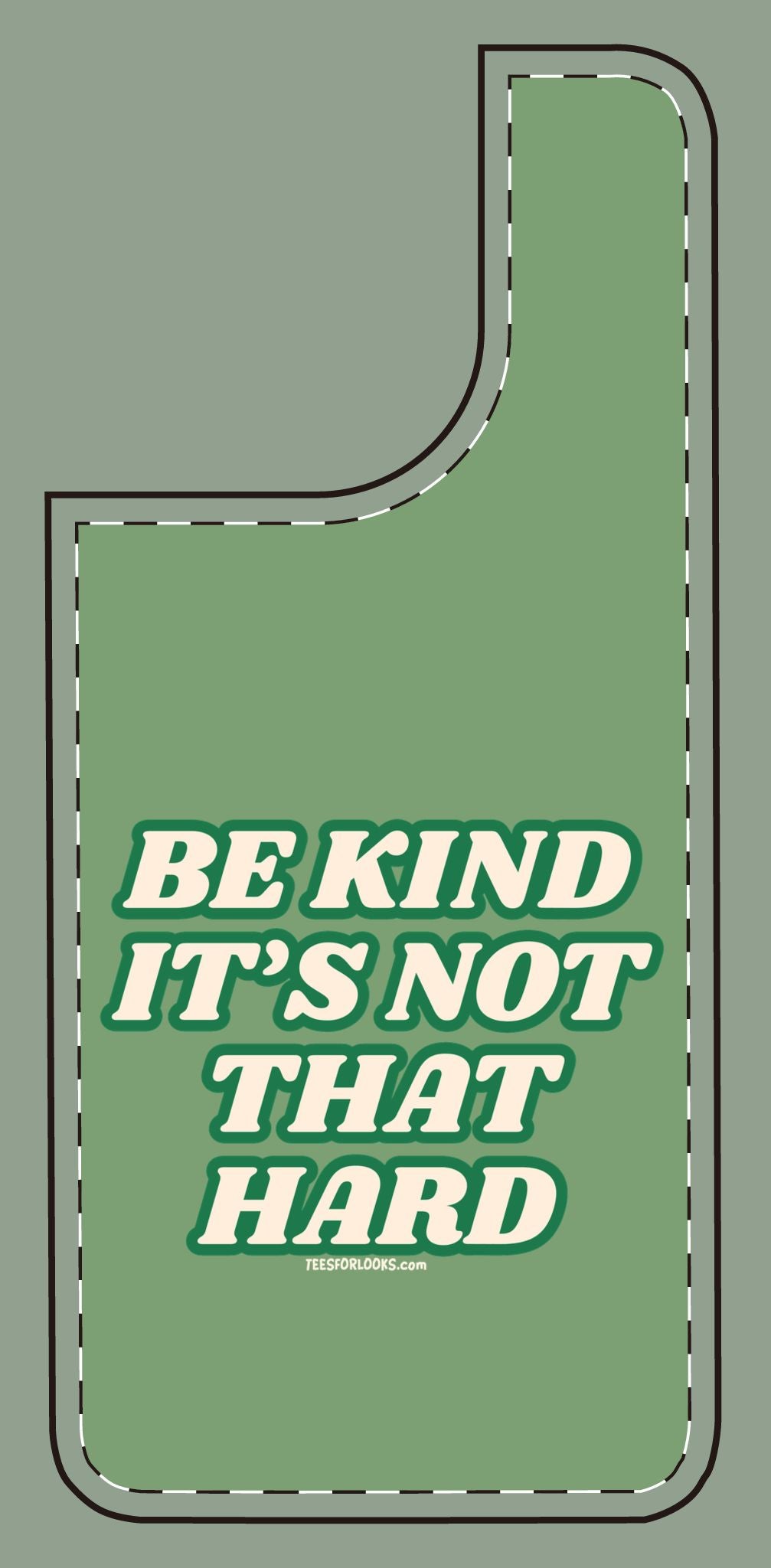 Inspirational Silicone Phone Case - "Be Kind It's Not That Hard"