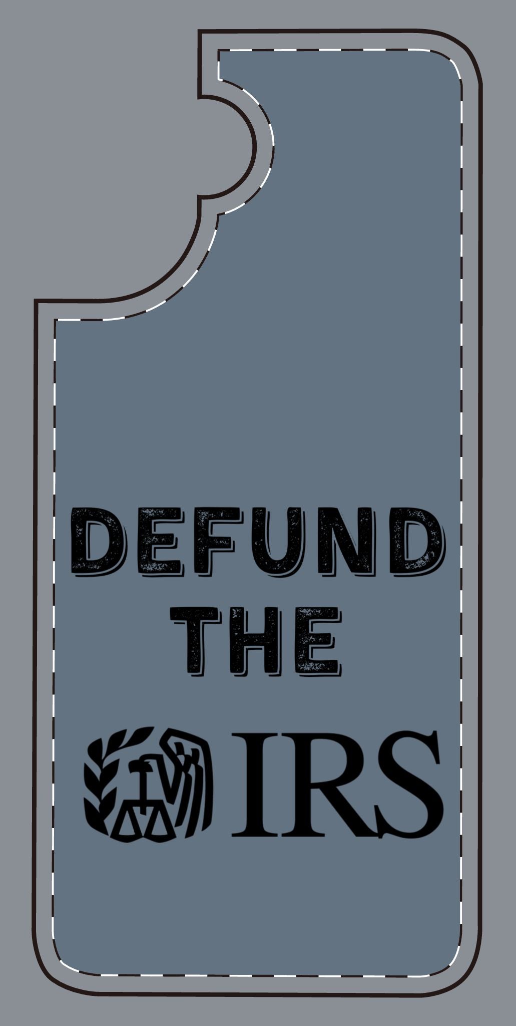 Defund the IRS Silicone Phone Case - Statement Accessory for Activists