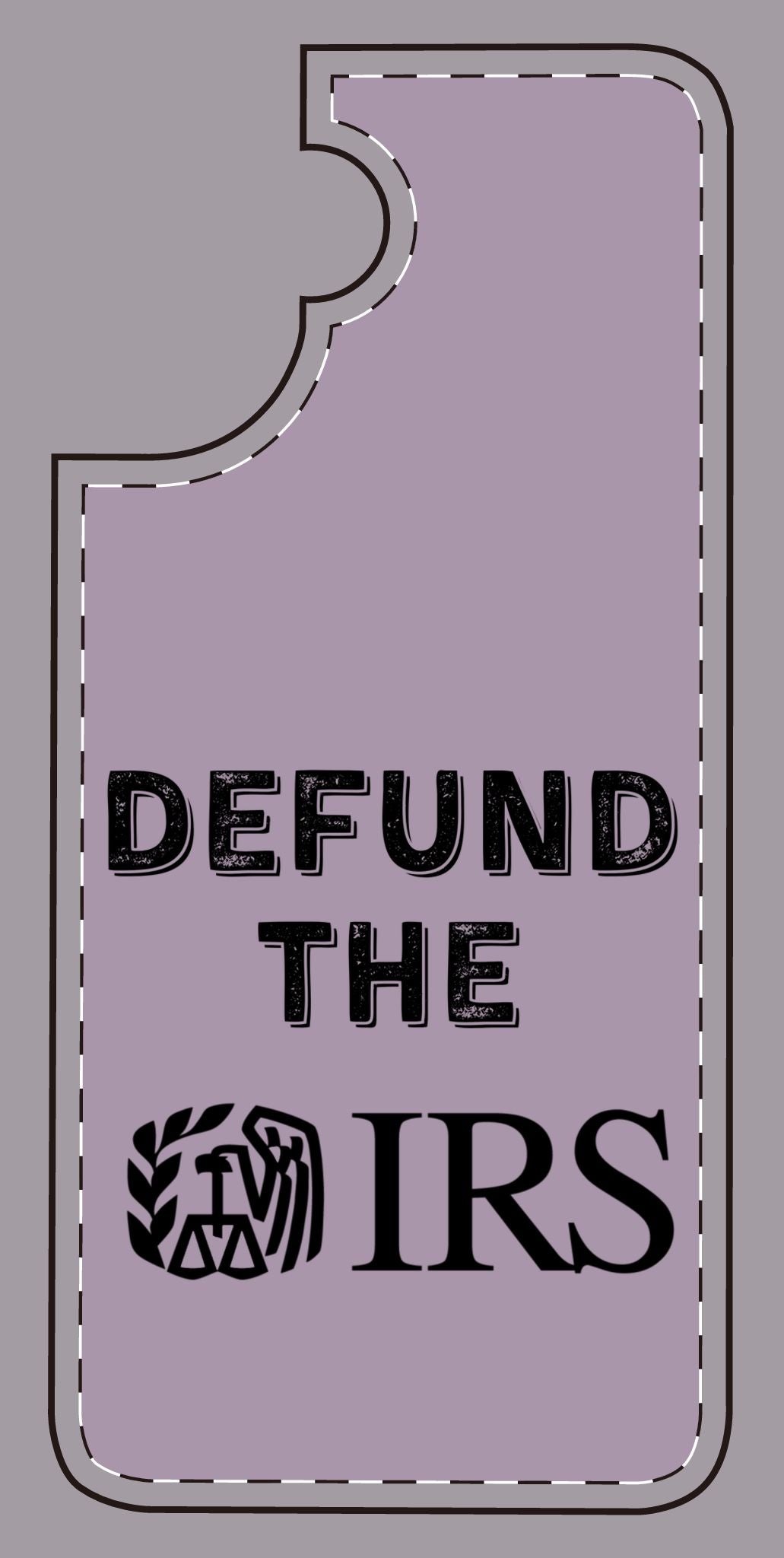 Defund the IRS Silicone Phone Case - Statement Accessory for Activists