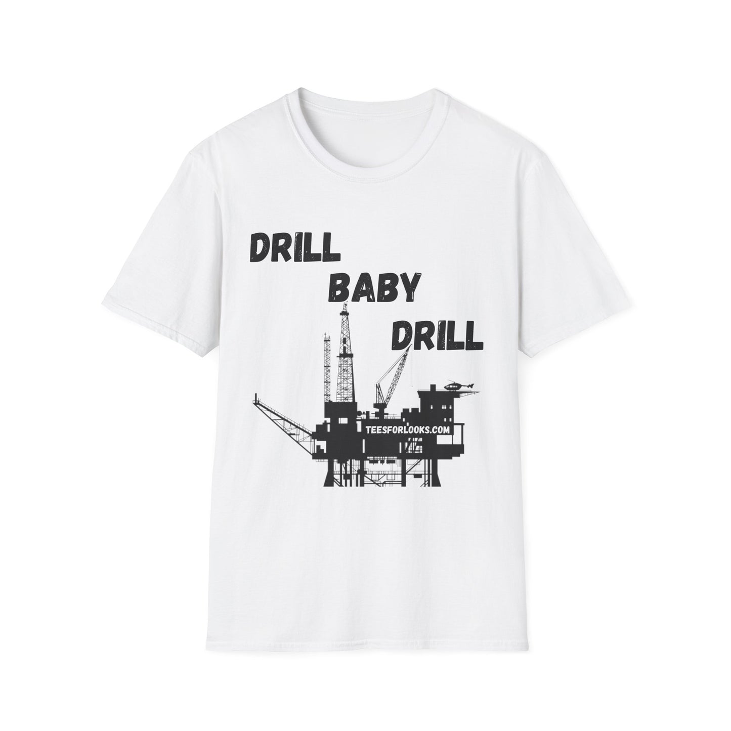 Drill Baby Drill Unisex Softstyle T-Shirt - Energetic and Fun Design for Oil Industry Enthusiasts