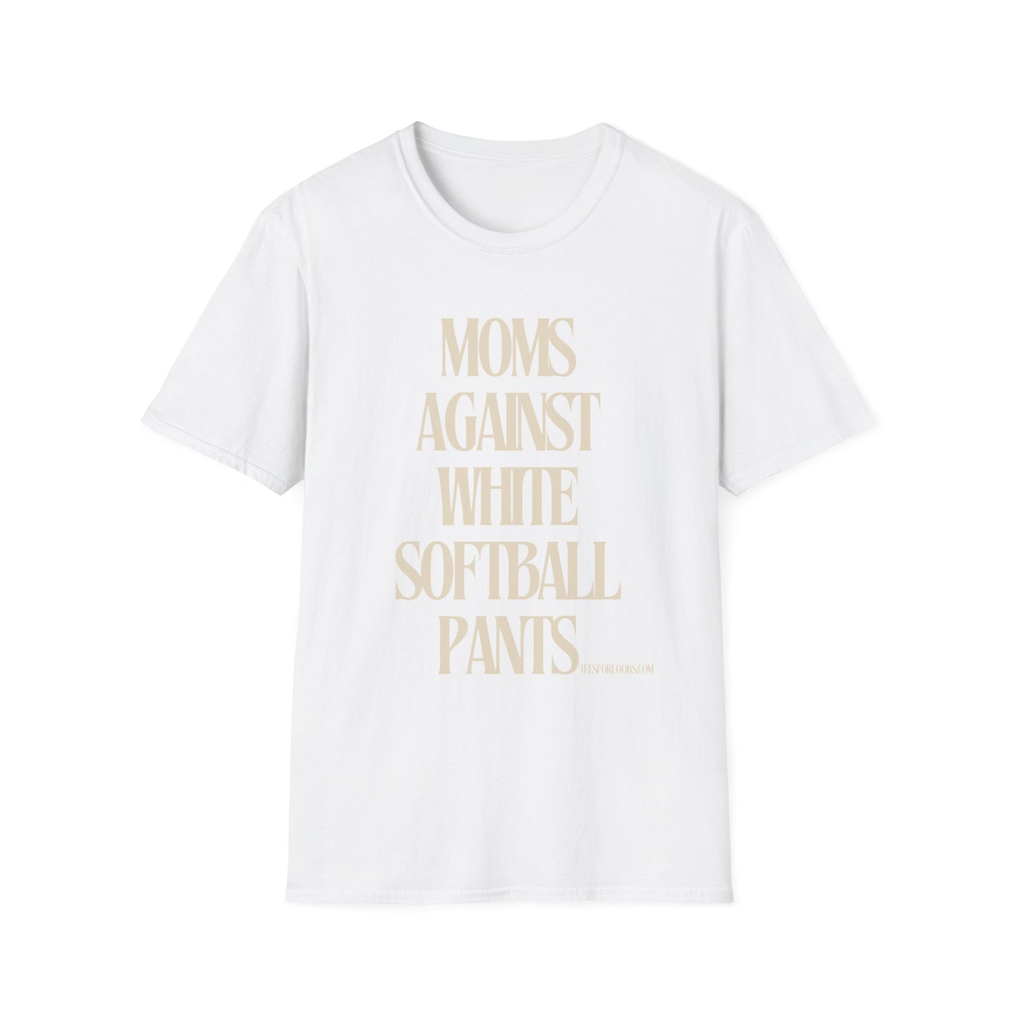 Unisex Softstyle T-Shirt - Moms Against White Softball Pants