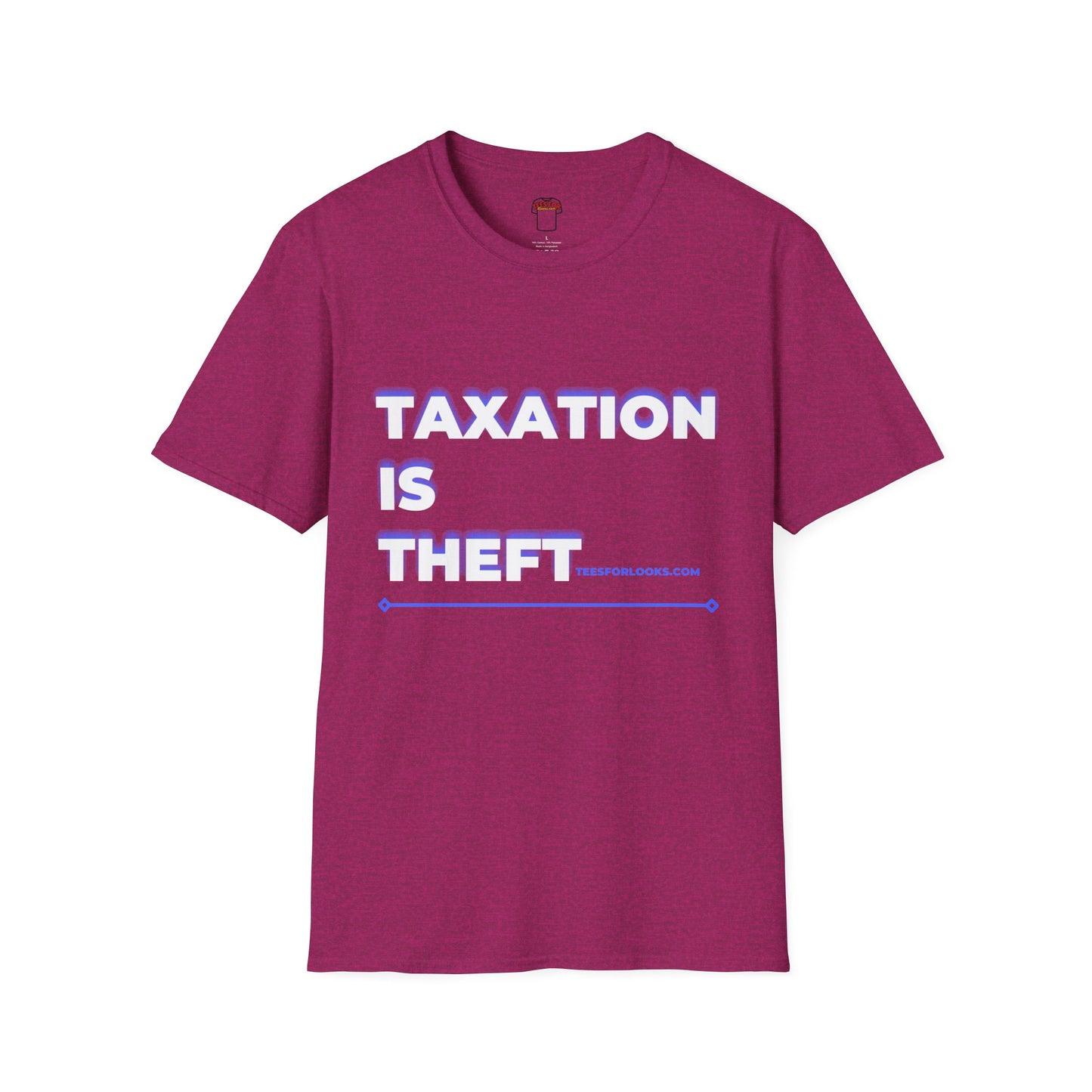 Taxation is Theft Unisex Softstyle T-Shirt - Statement Tee for Libertarian Advocates