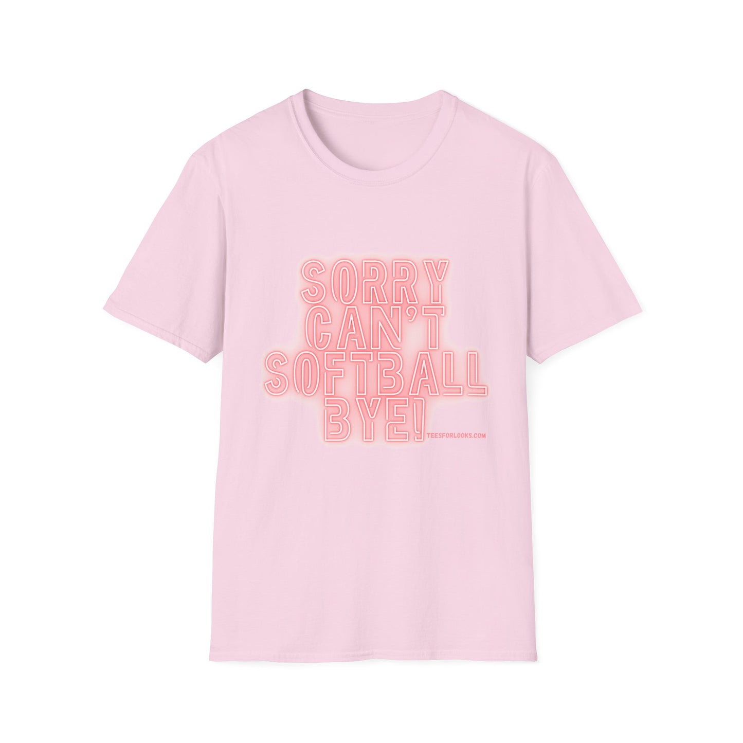 Funny Softball T-Shirt - 'Sorry Can't Softball Bye!' Unisex Tee