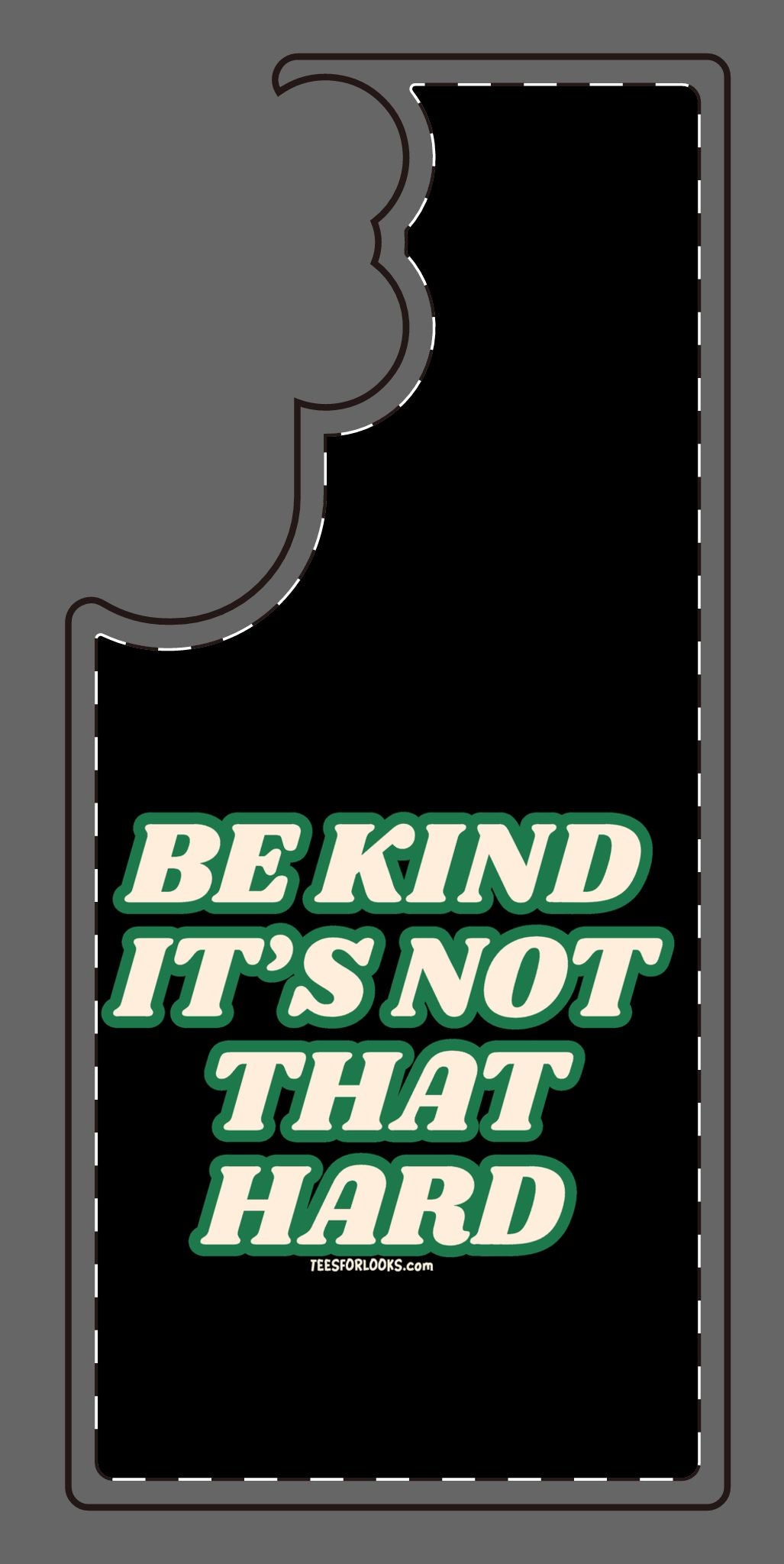 Inspirational Silicone Phone Case - "Be Kind It's Not That Hard"