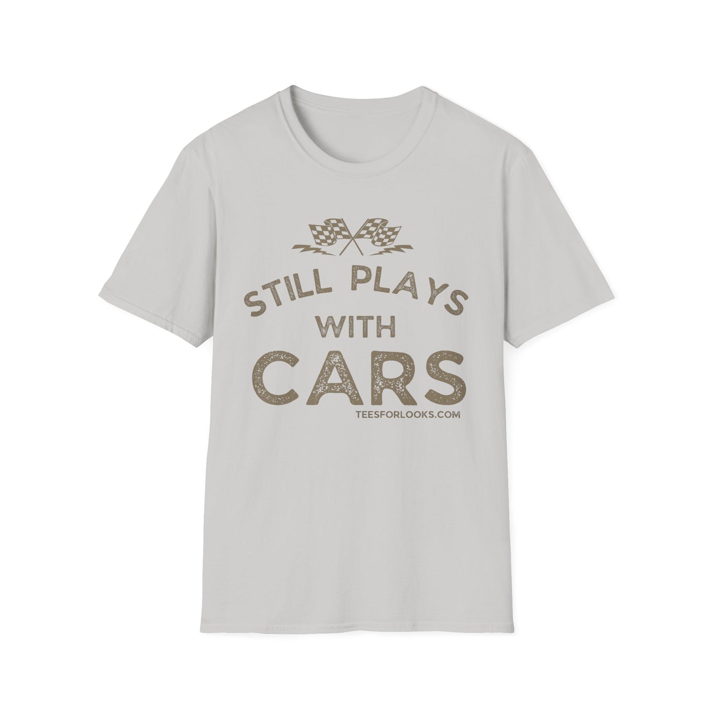 Still Plays with Cars Unisex T-Shirt, Funny Car Lover Gift, Racing Enthusiast Apparel, Car Dad Shirt, Birthday Gift for Him