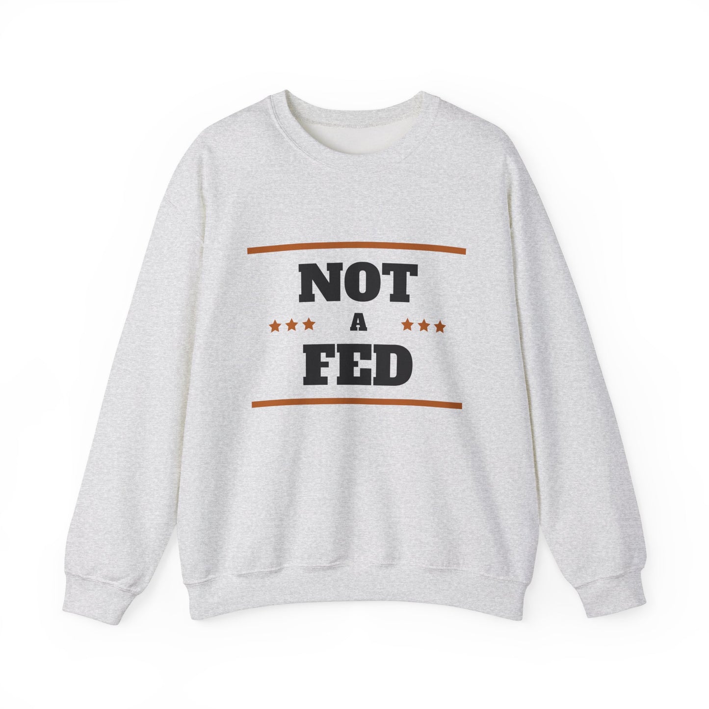 Unisex Heavy Blend™ Crewneck Sweatshirt - Not A Fed Statement Tee