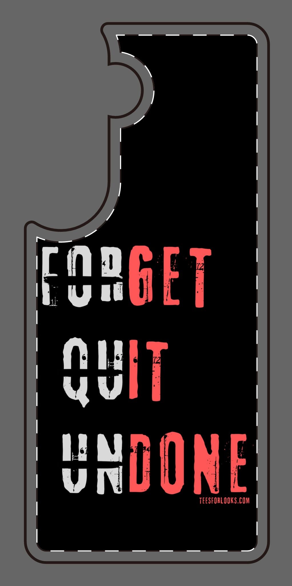 Motivational Silicone Phone Case - 'Forget Quit Undone'