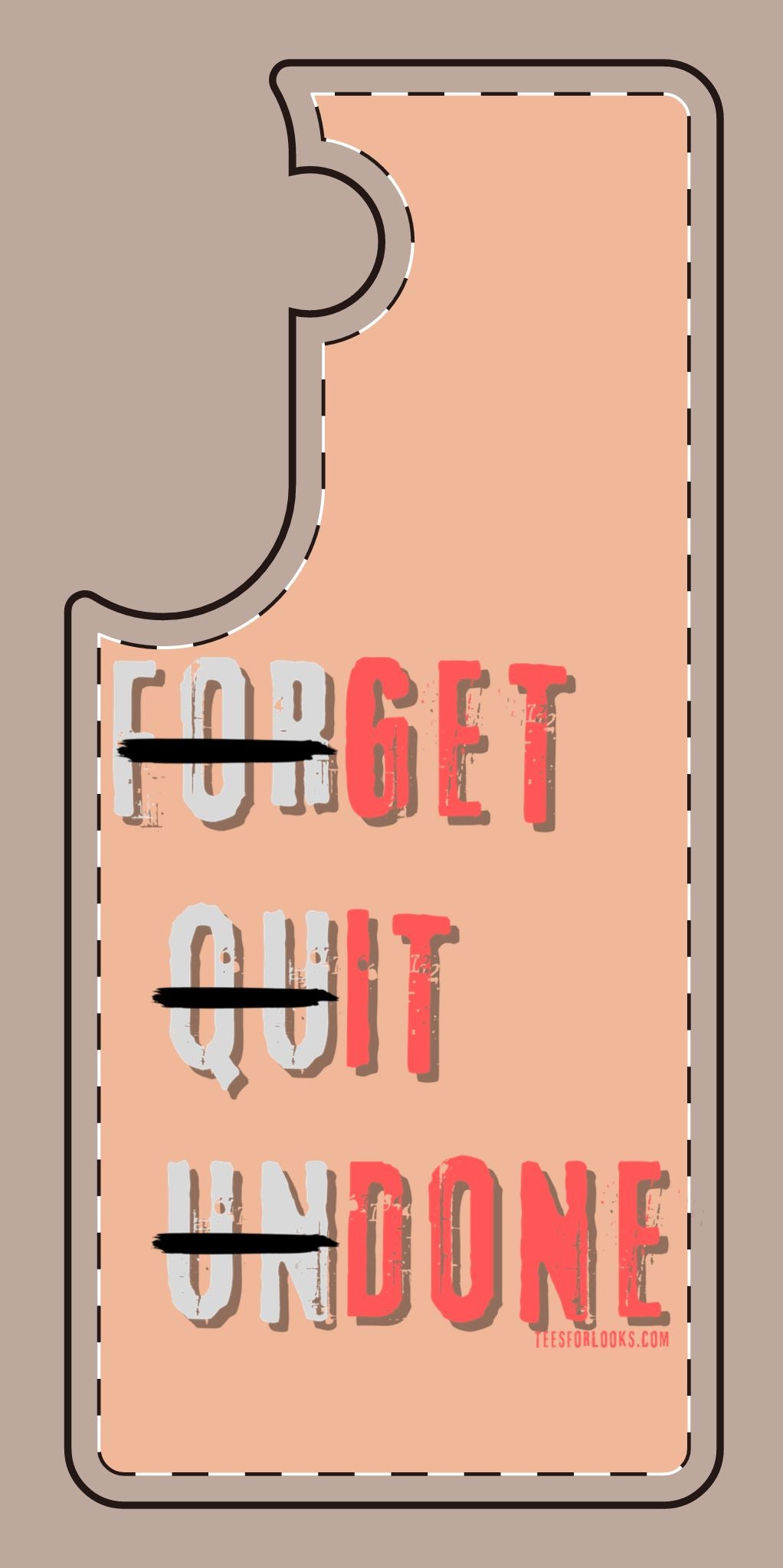 Motivational Silicone Phone Case - 'Forget Quit Undone'