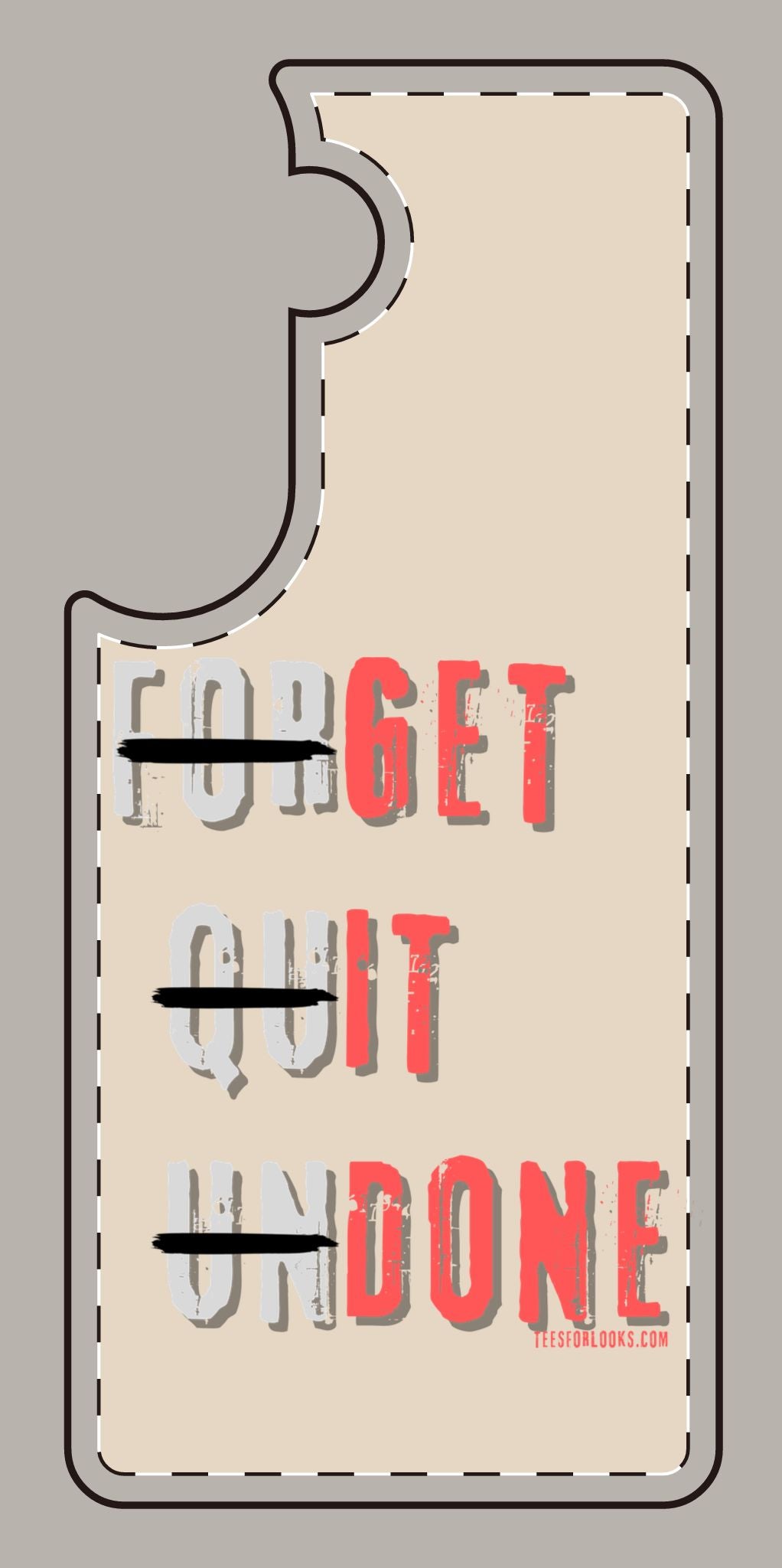 Motivational Silicone Phone Case - 'Forget Quit Undone'