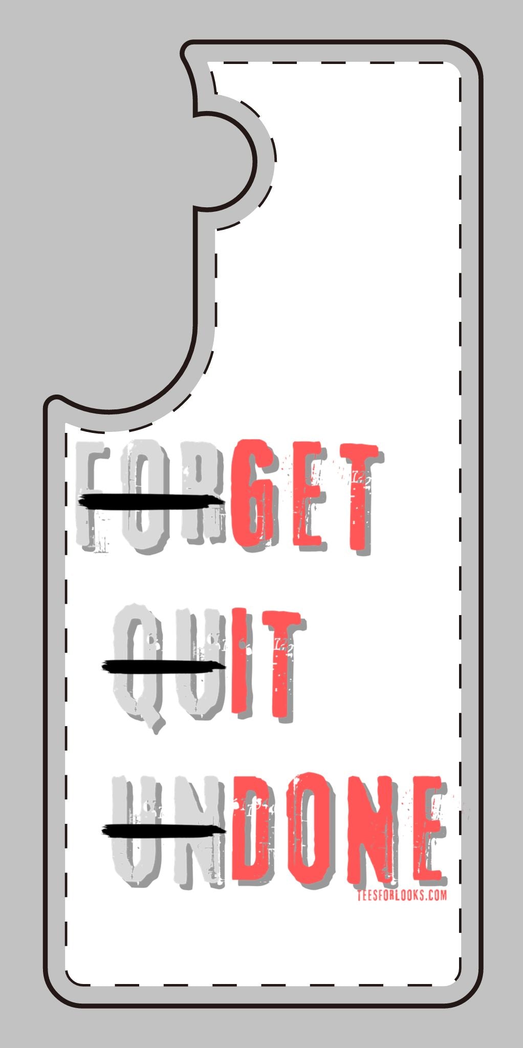 Motivational Silicone Phone Case - 'Forget Quit Undone'