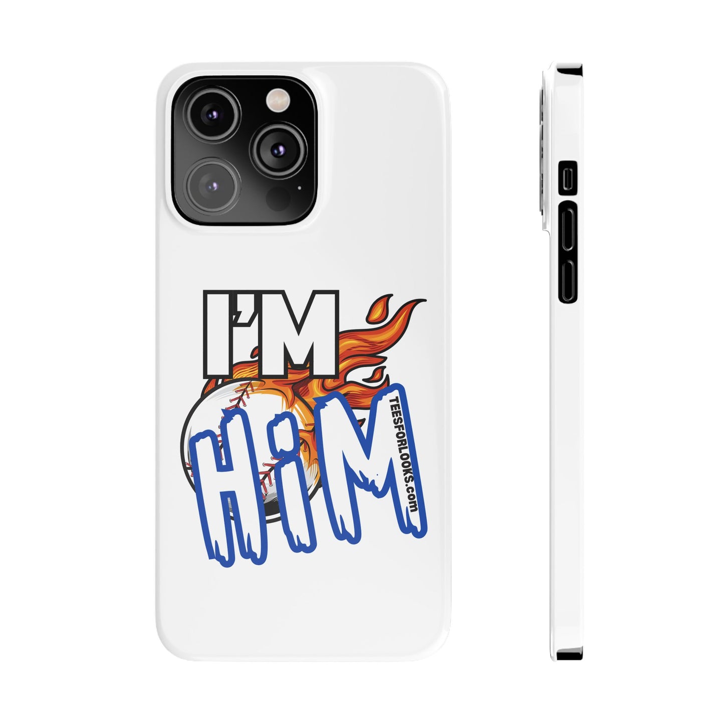 I'm Him Slim Phone Case - Bold & Stylish Accessory for Everyday Use