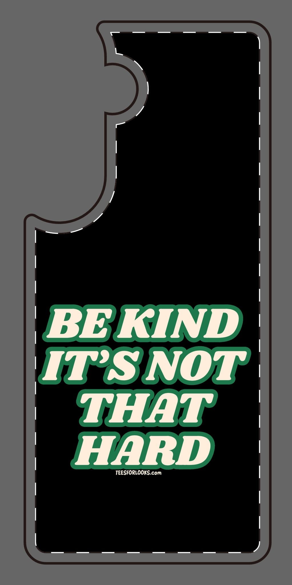 Inspirational Silicone Phone Case - "Be Kind It's Not That Hard"