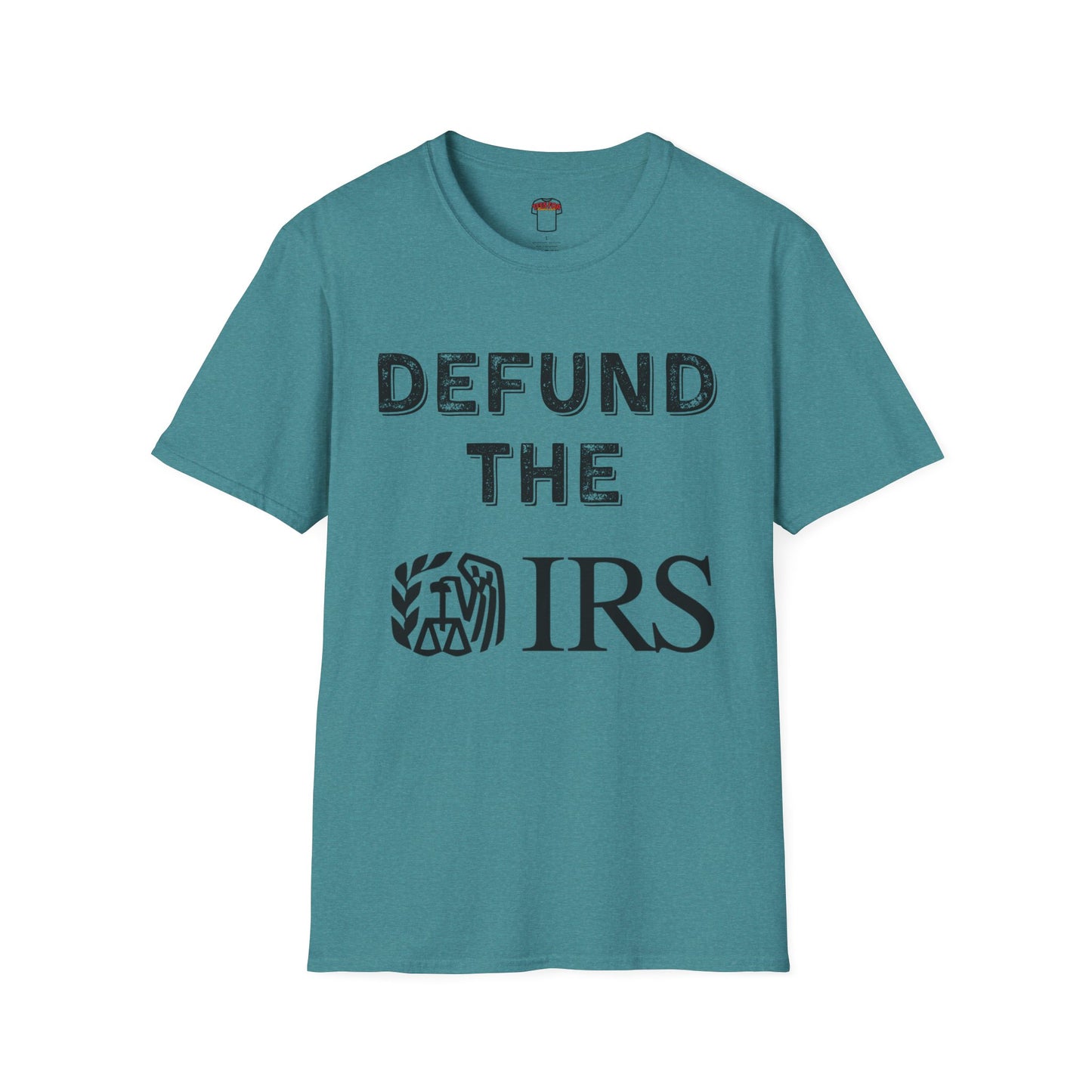 Defund the IRS Unisex Softstyle T-Shirt - Statement Tee for Political Activism