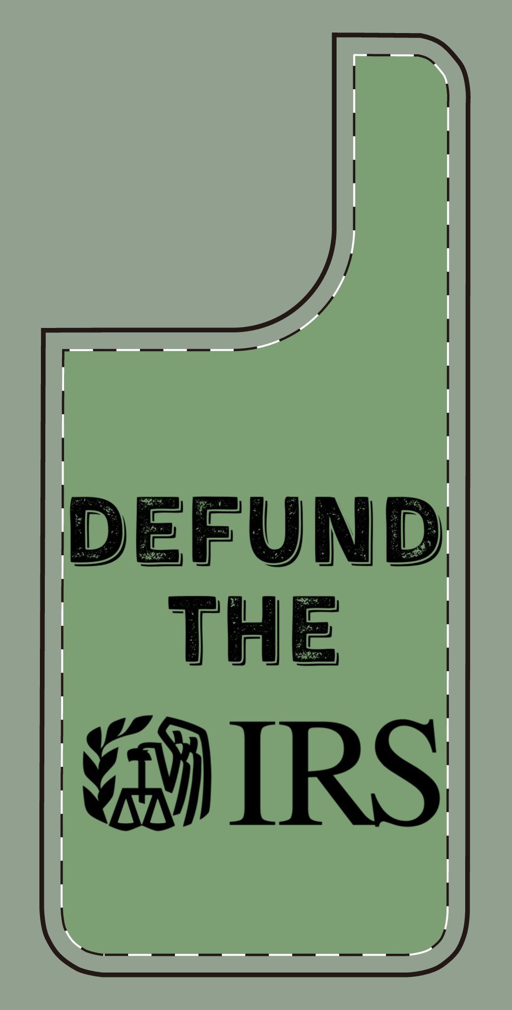 Defund the IRS Silicone Phone Case - Statement Accessory for Activists