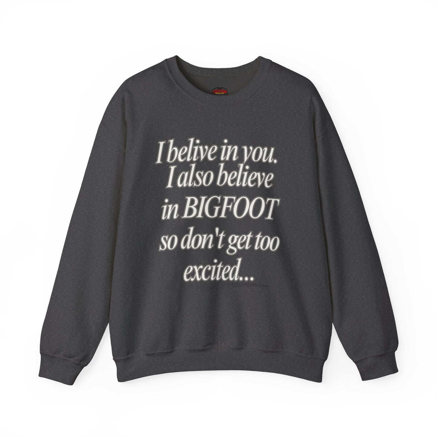 Funny Bigfoot Believer Unisex Crewneck Sweatshirt