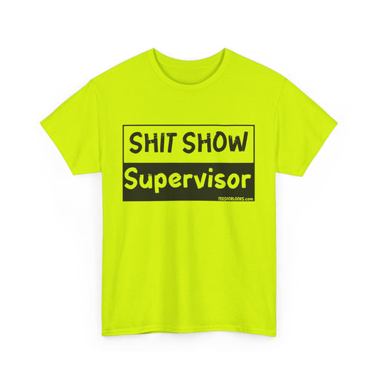 Funny Shit Show Supervisor Unisex Heavy Cotton Tee - Casual Humor T-Shirt