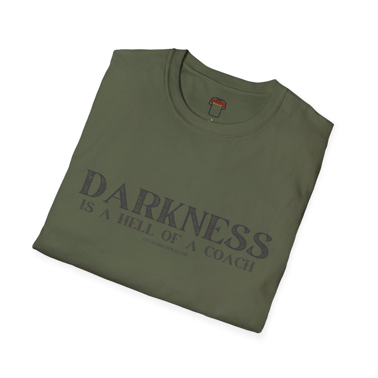 Darkness Is a Hell of a Coach Unisex Softstyle T-Shirt | Motivational Quote Tee