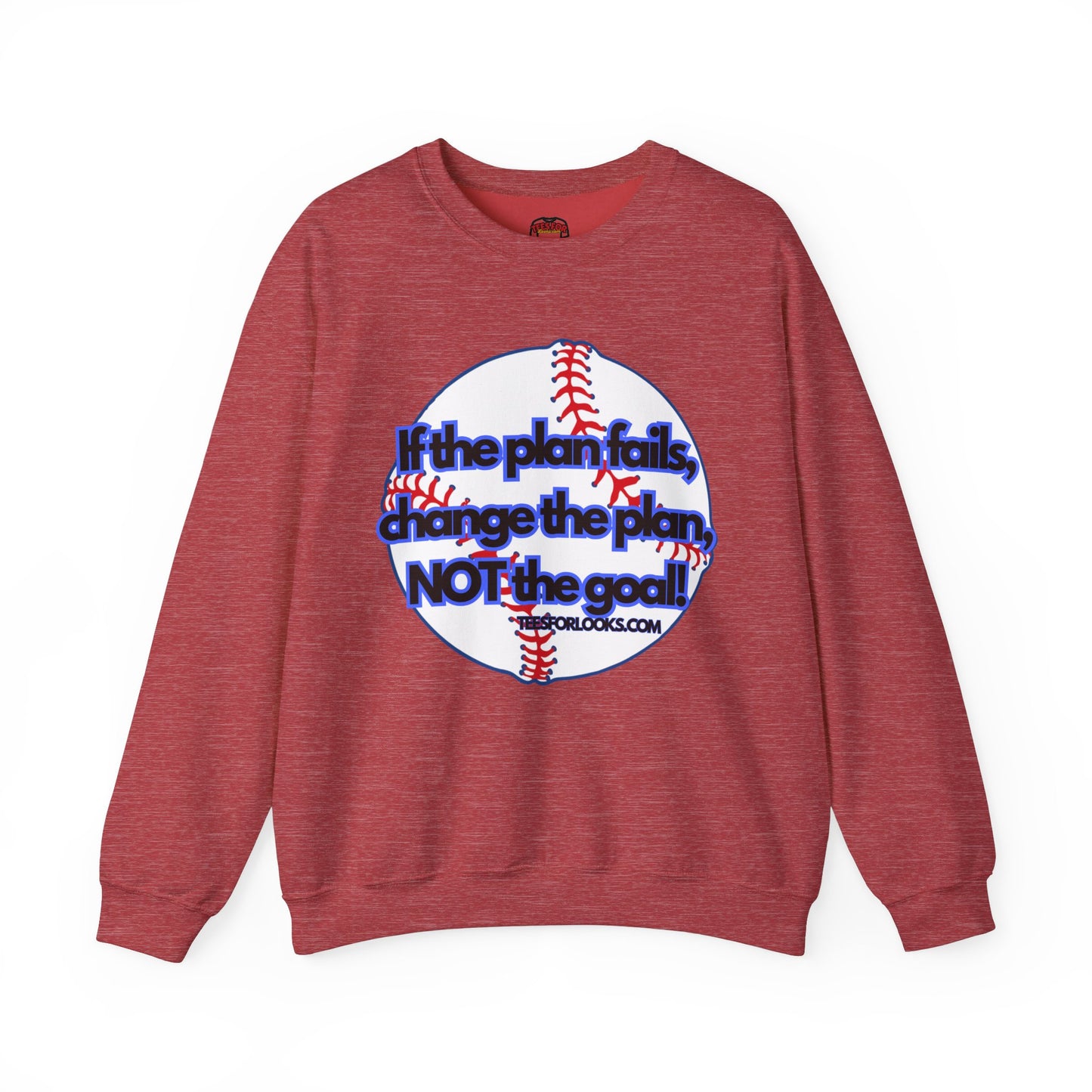 Inspirational Baseball Sweatshirt – "If the Plan Fails, Change the Plan, NOT the Goal" – Unisex Heavy Blend™ Crewneck