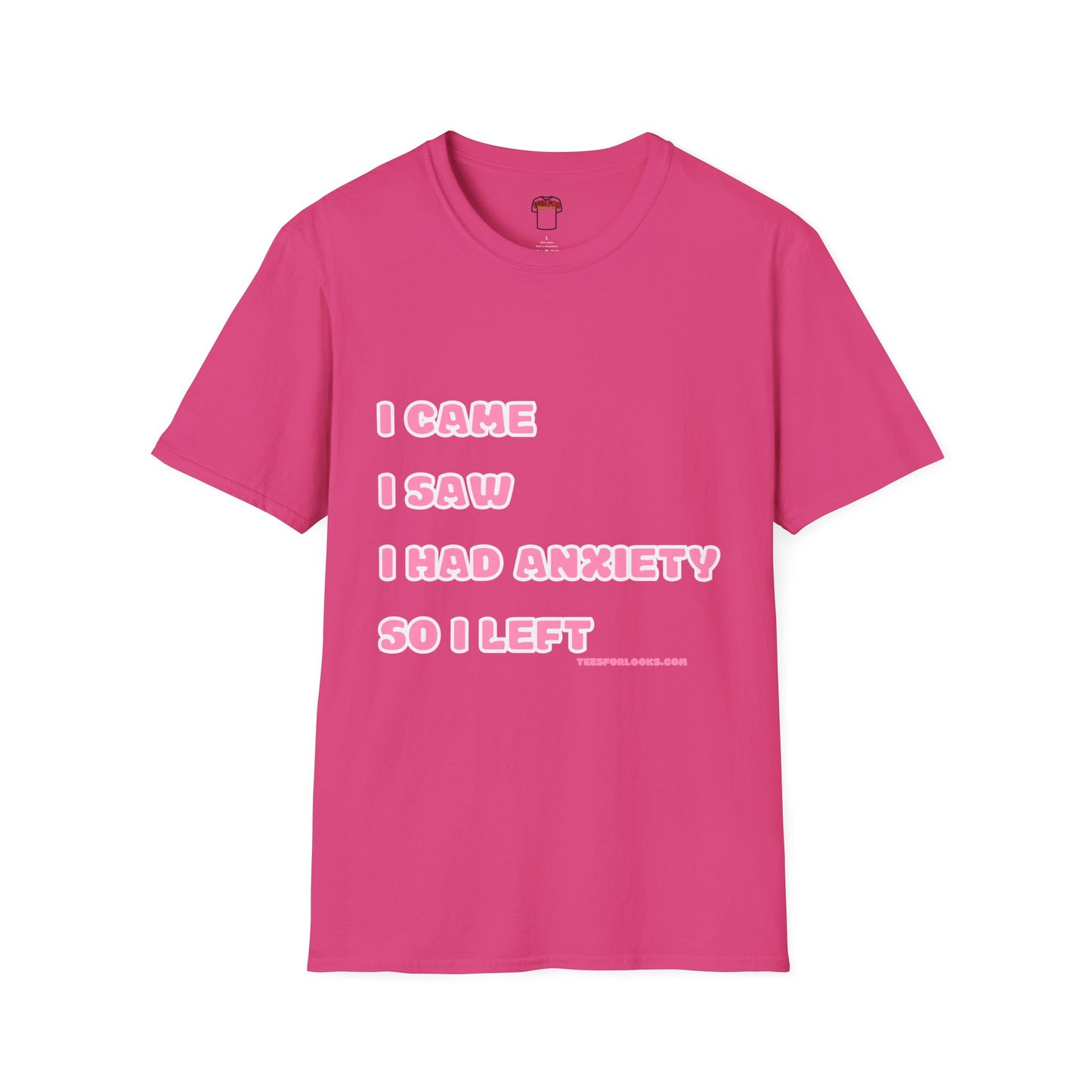 Funny Anxiety Quote Unisex Softstyle T-Shirt - Perfect Gift for Friends