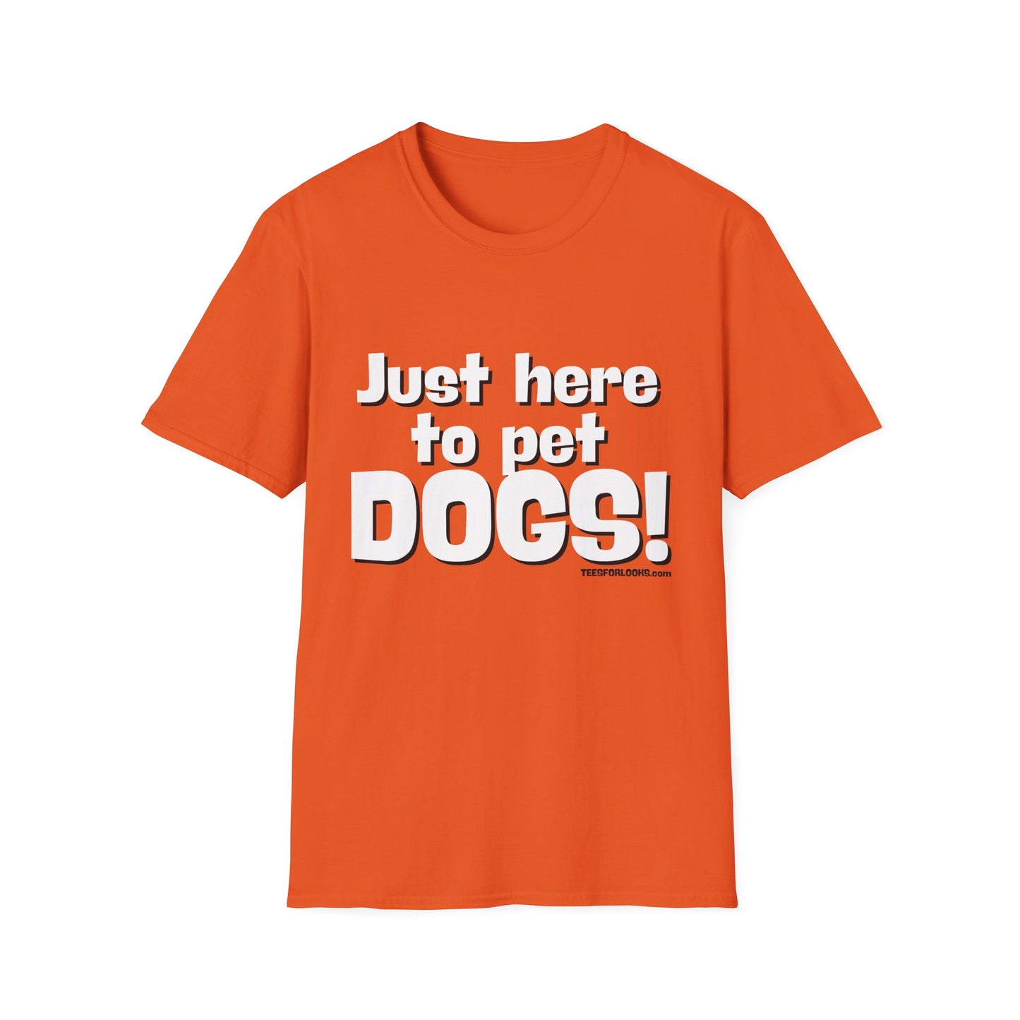 Just Here to Pet Dogs Unisex Softstyle T-Shirt - Fun Pet Lover Tee