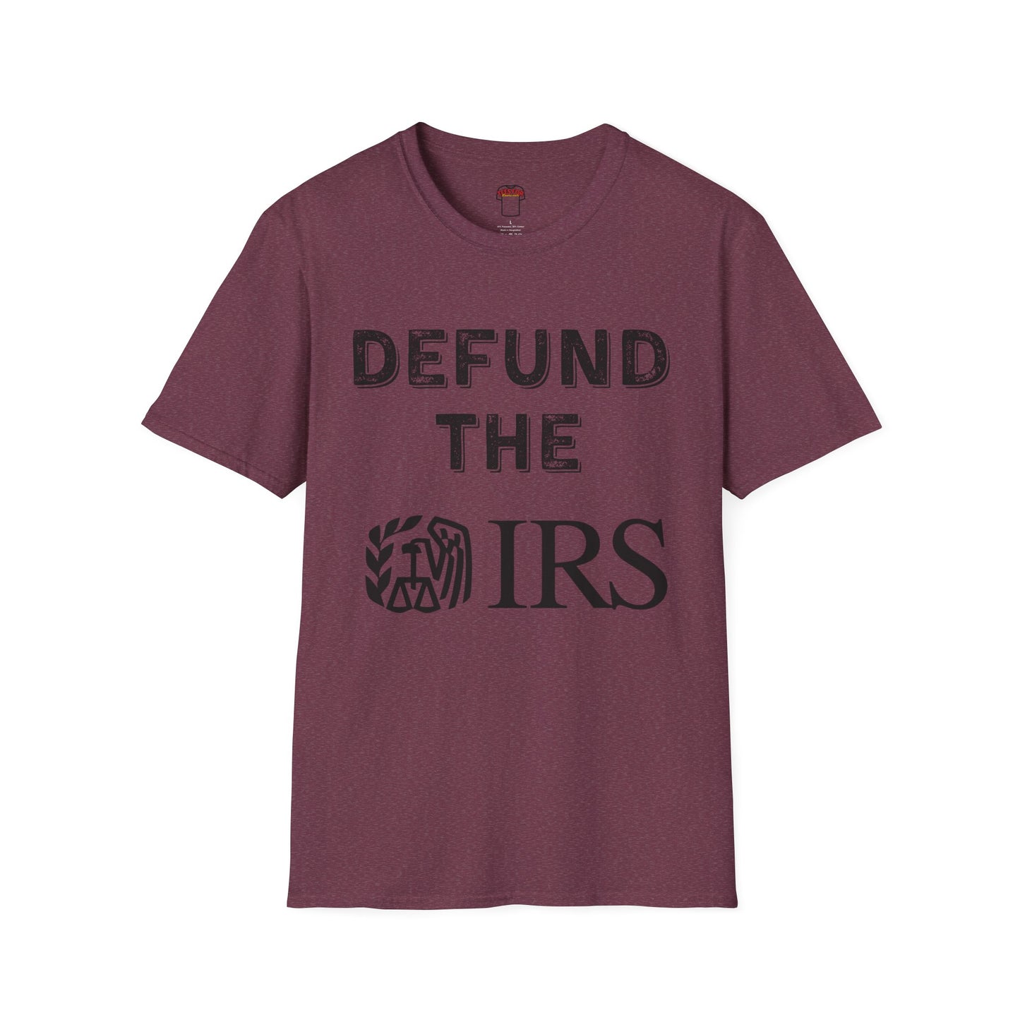 Defund the IRS Unisex Softstyle T-Shirt - Statement Tee for Political Activism