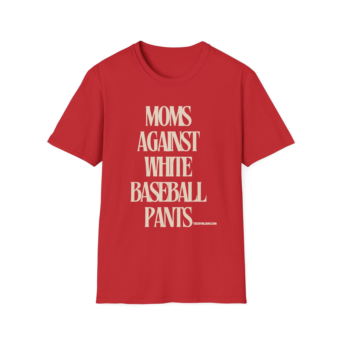 Moms Against White Baseball Pants Unisex Softstyle T-Shirt