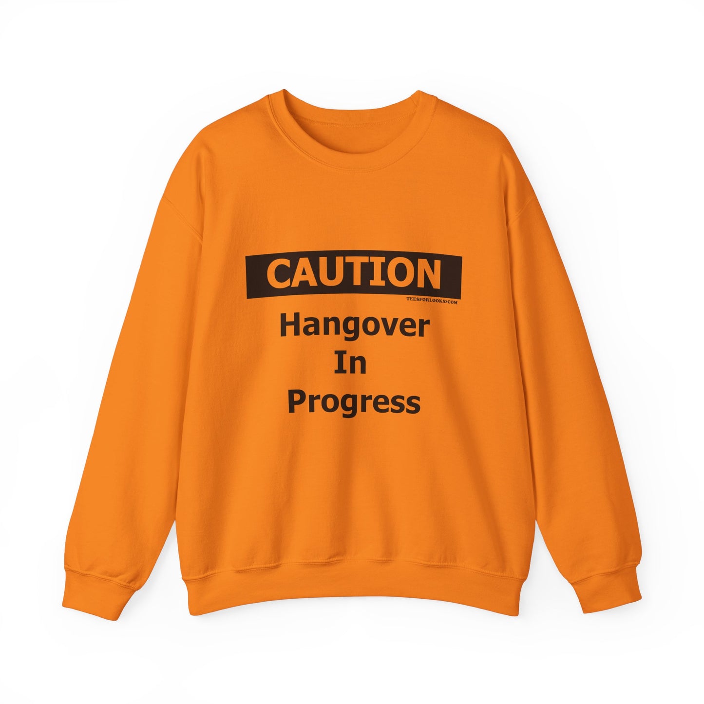 Caution Hangover In Progress Crewneck Sweatshirt