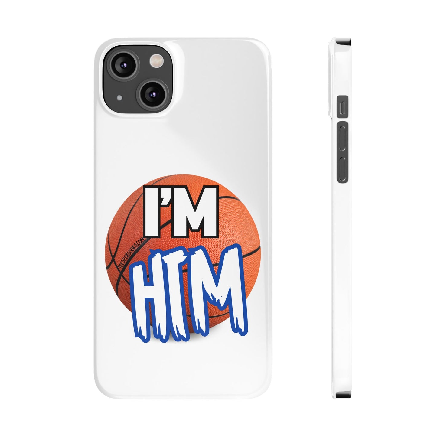 Basketball Slim Phone Case - I'm HTM Design for Sports Fans