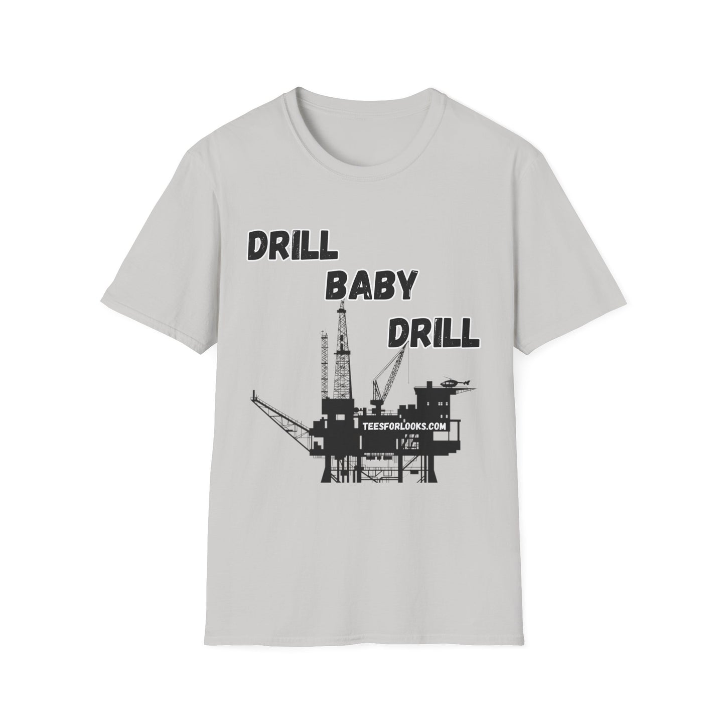 Drill Baby Drill Unisex Softstyle T-Shirt - Energetic and Fun Design for Oil Industry Enthusiasts