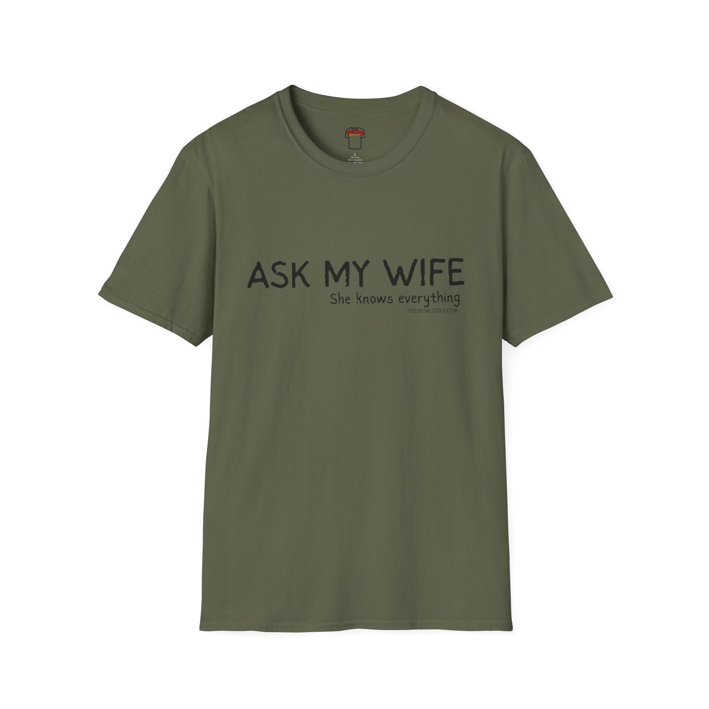 Funny Unisex Softstyle T-Shirt - "Ask My Wife" Graphic Tee