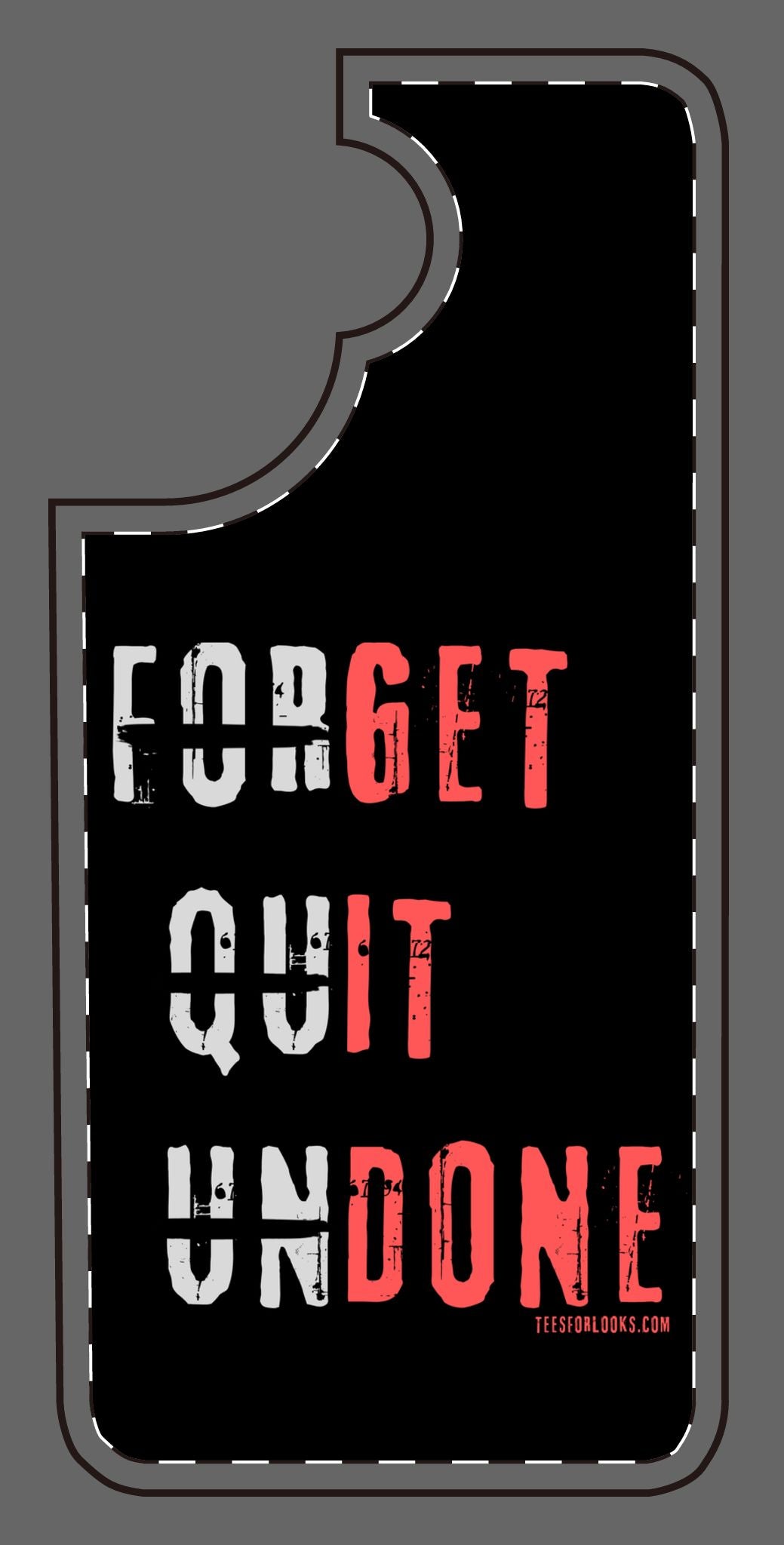 Motivational Silicone Phone Case - 'Forget Quit Undone'