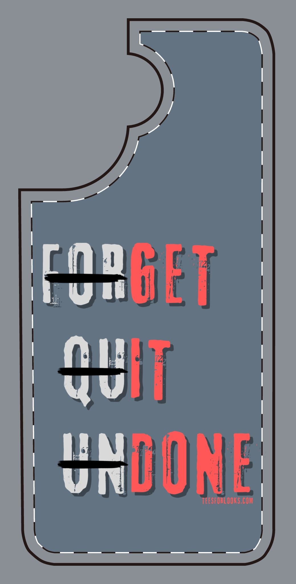 Motivational Silicone Phone Case - 'Forget Quit Undone'