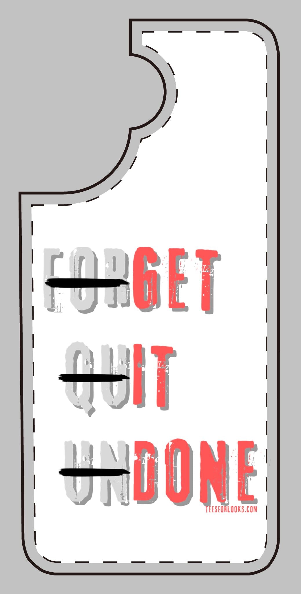 Motivational Silicone Phone Case - 'Forget Quit Undone'