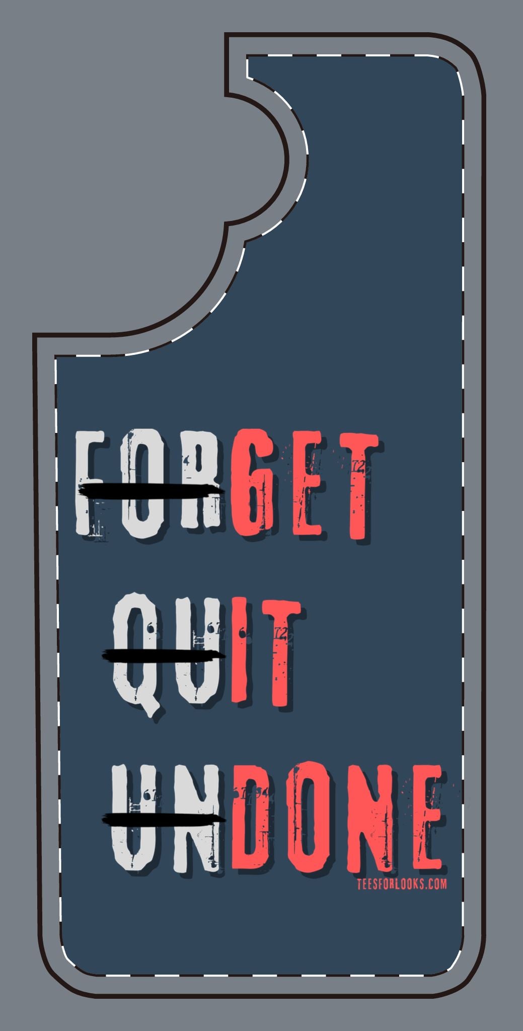 Motivational Silicone Phone Case - 'Forget Quit Undone'