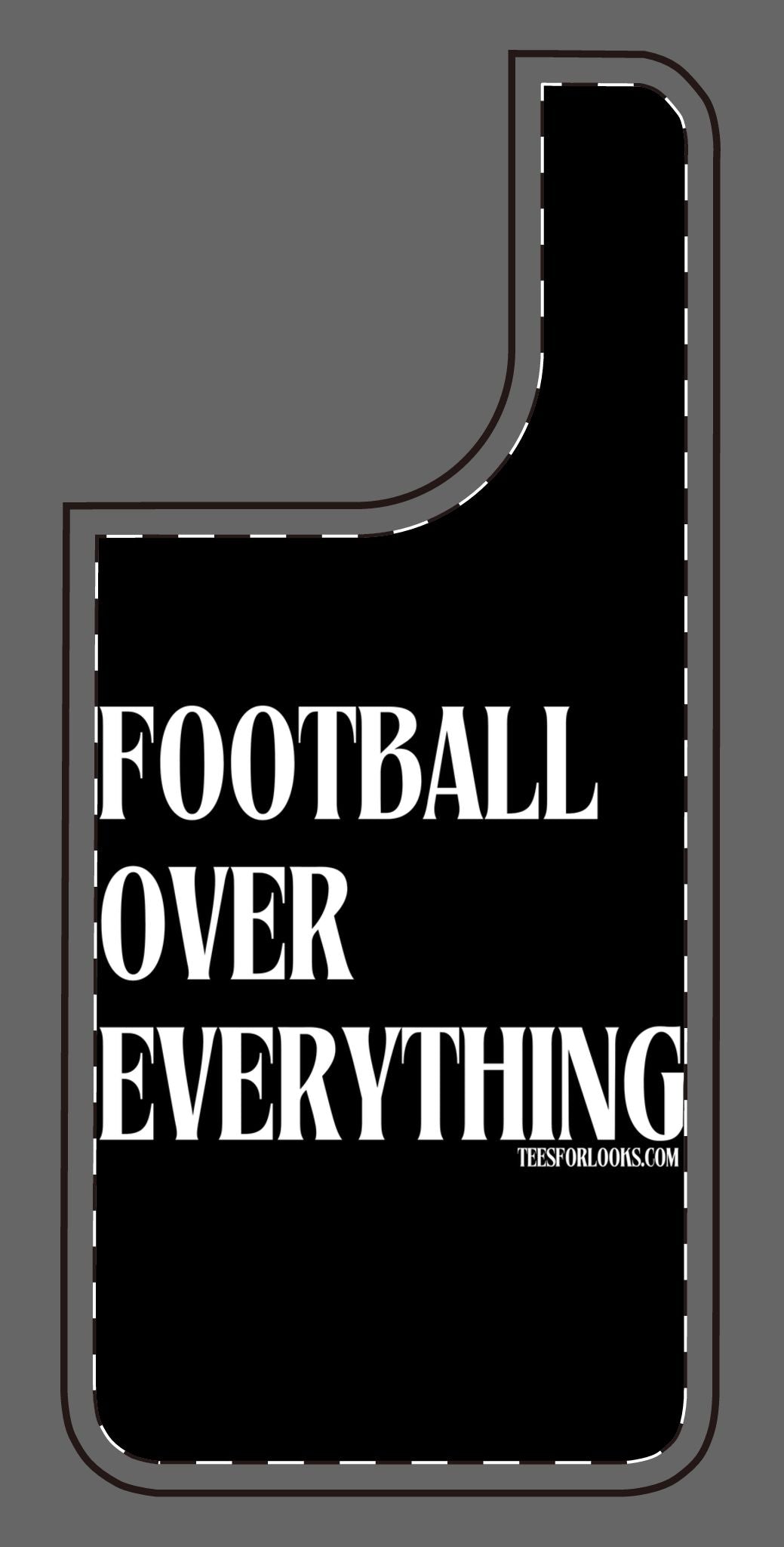 Football Over Everything Silicone Phone Case - Perfect for Sports Fans