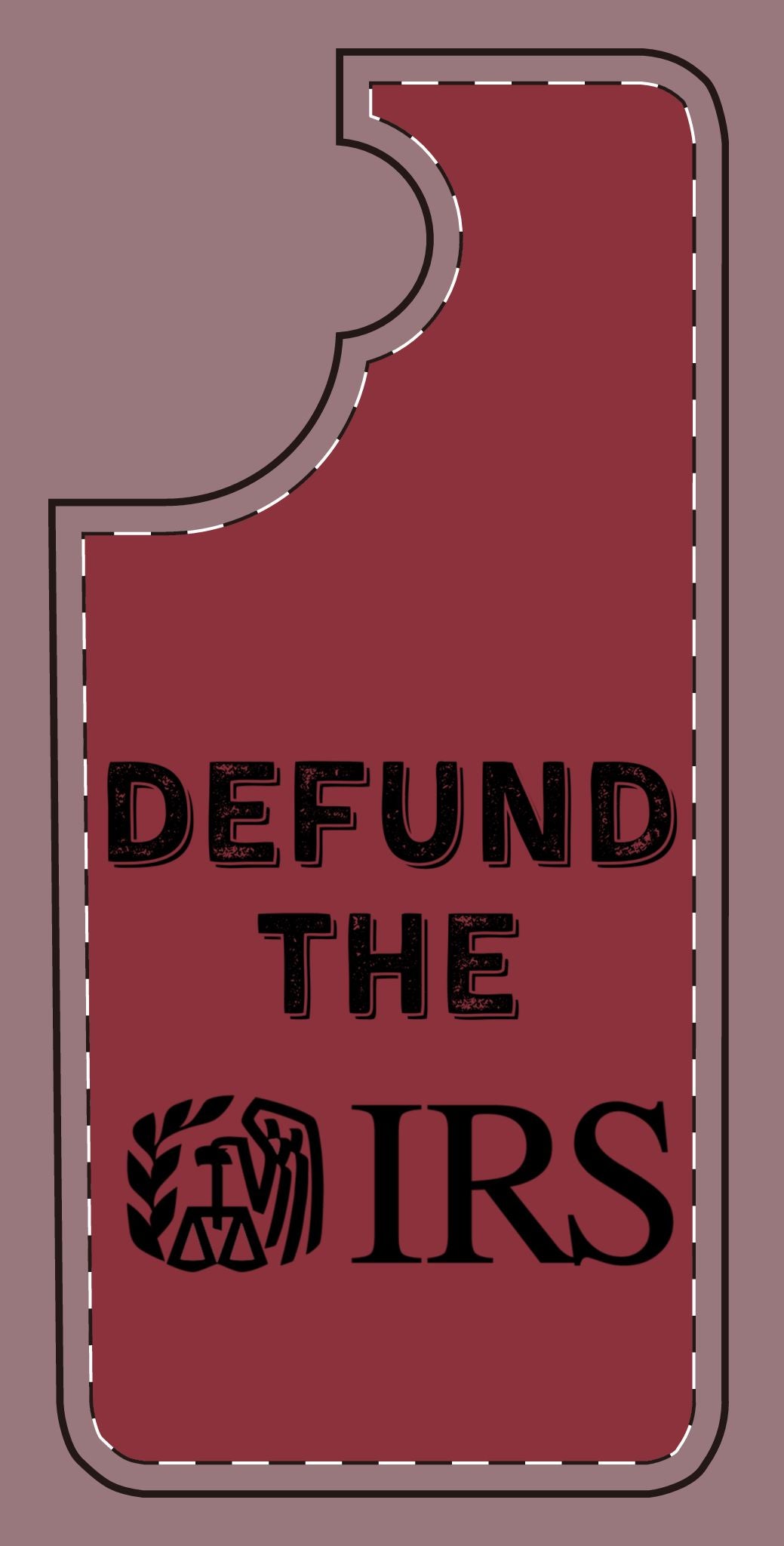 Defund the IRS Silicone Phone Case - Statement Accessory for Activists