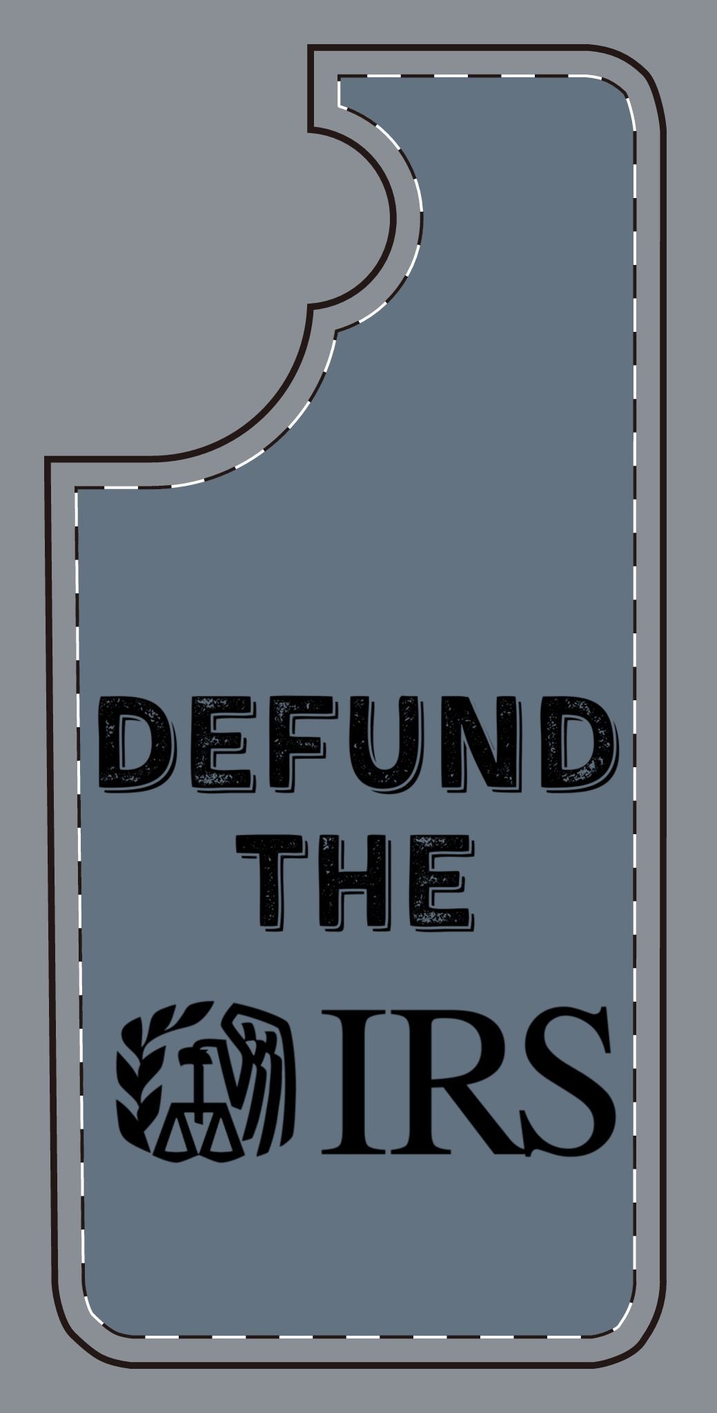 Defund the IRS Silicone Phone Case - Statement Accessory for Activists