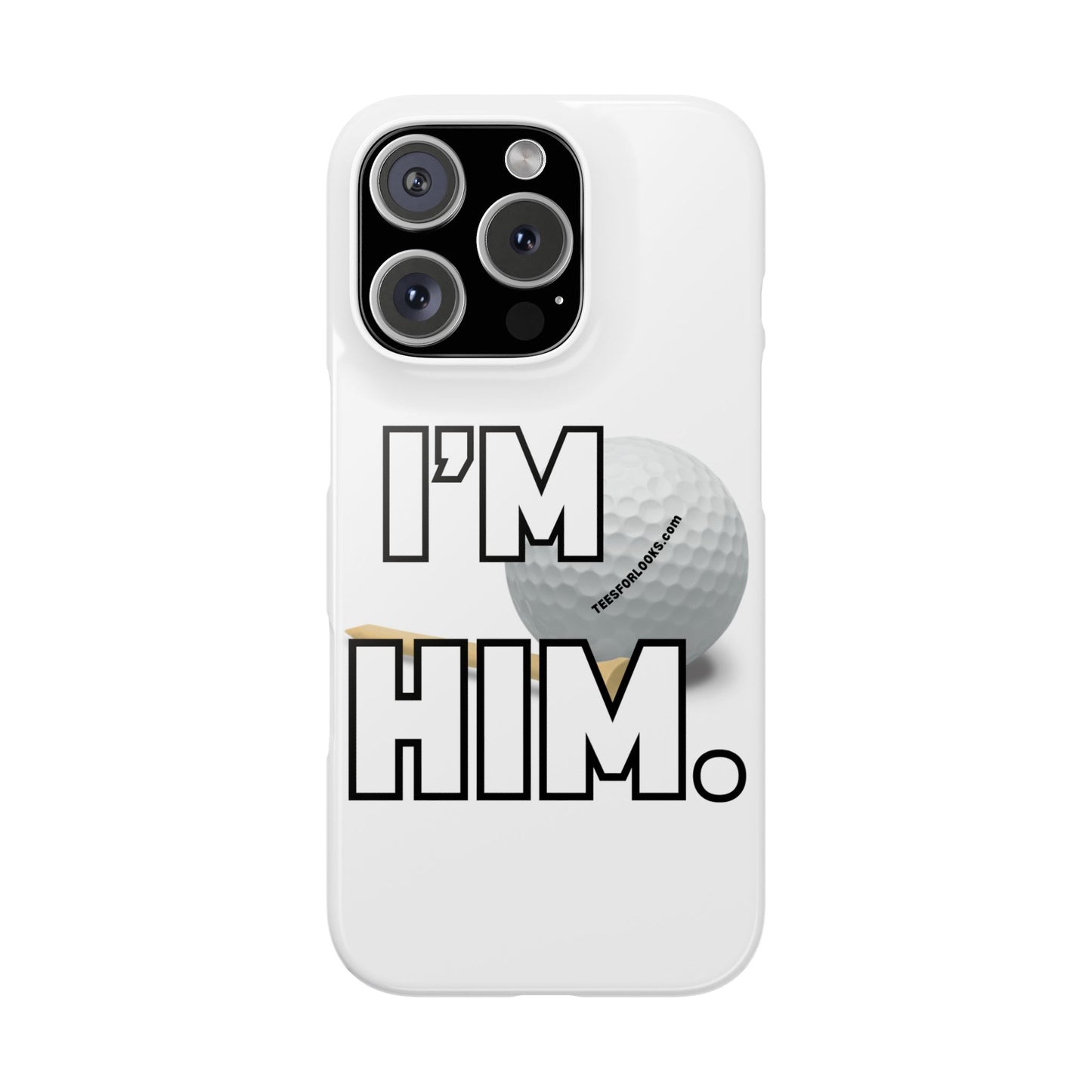 Golf Lover Slim Phone Case - "I'M HIM" Design for Sports Enthusiasts