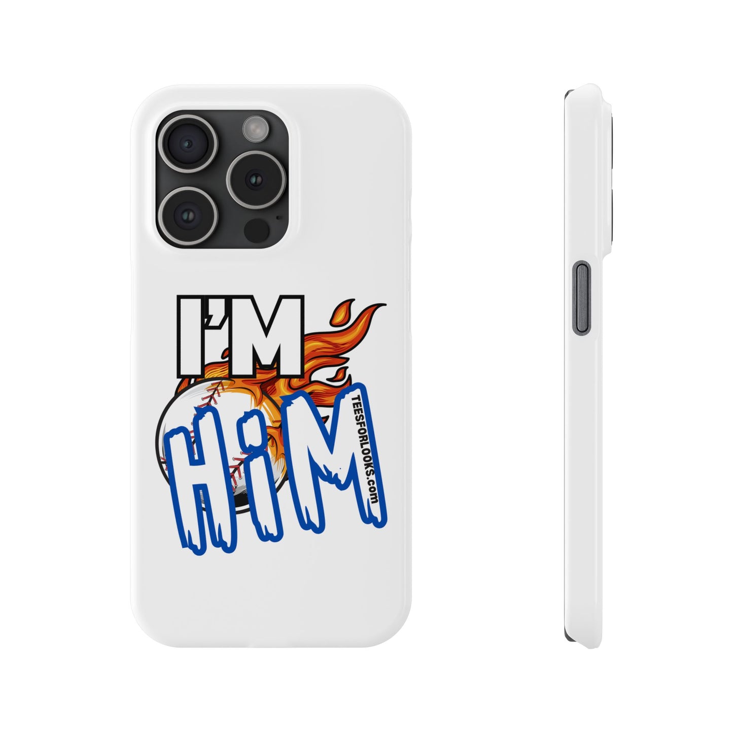 I'm Him Slim Phone Case - Bold & Stylish Accessory for Everyday Use