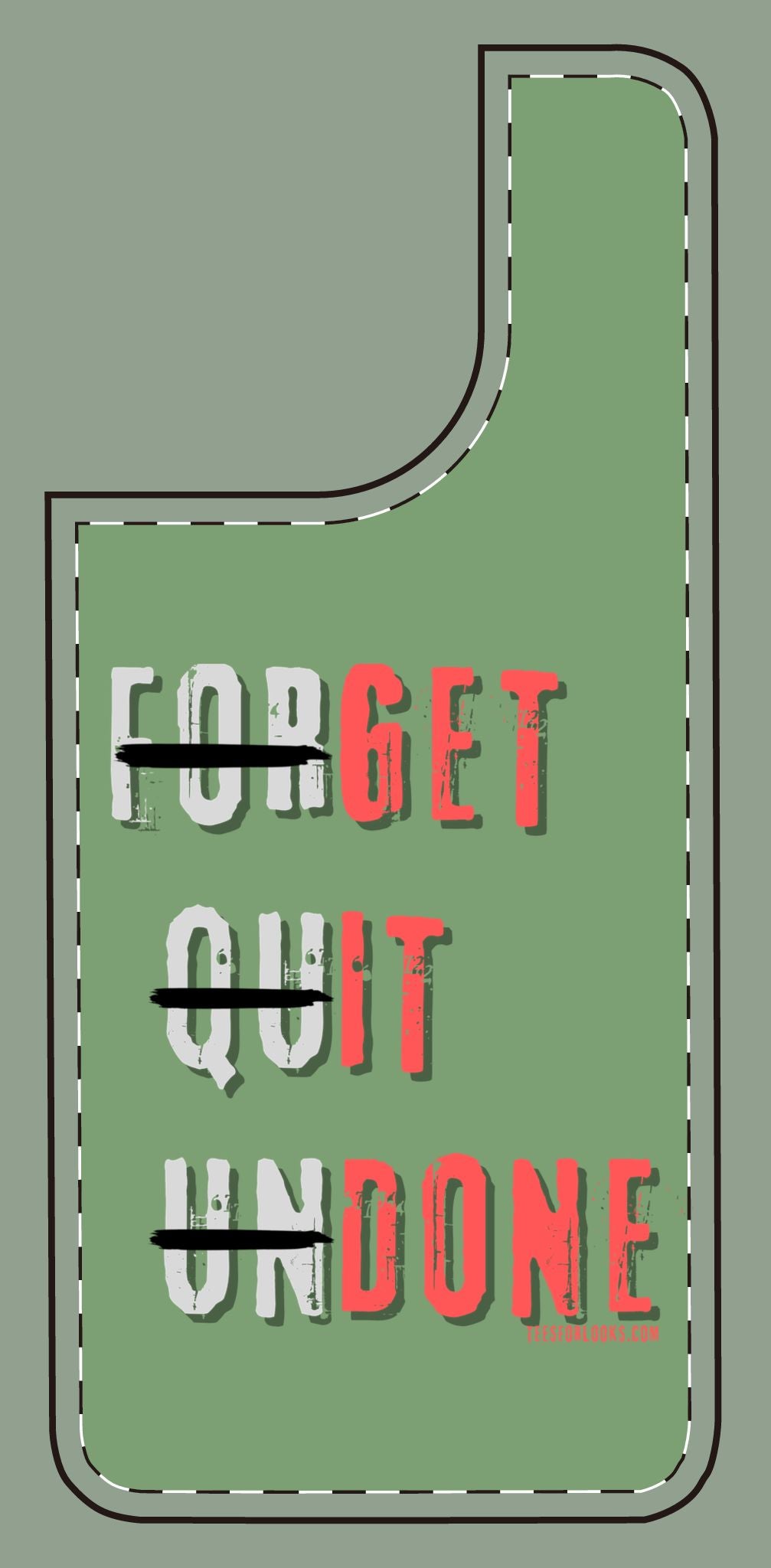 Motivational Silicone Phone Case - 'Forget Quit Undone'