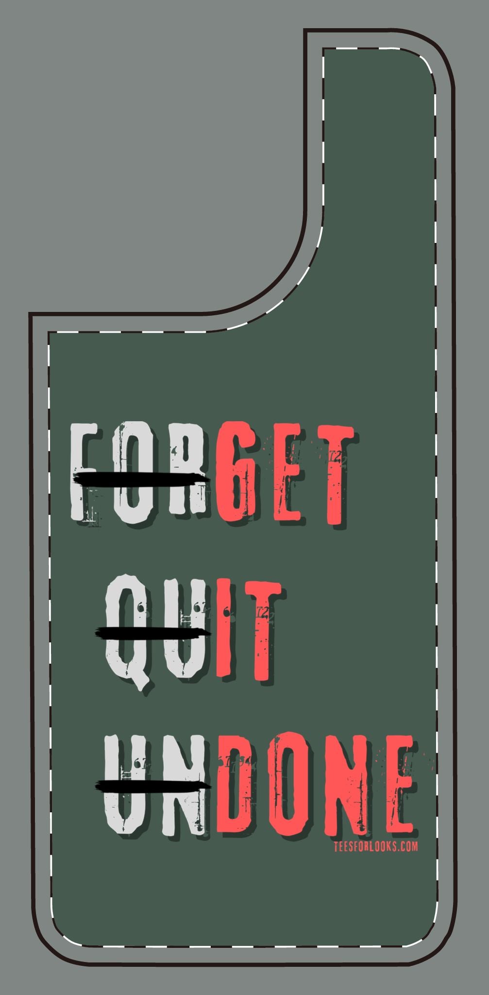 Motivational Silicone Phone Case - 'Forget Quit Undone'