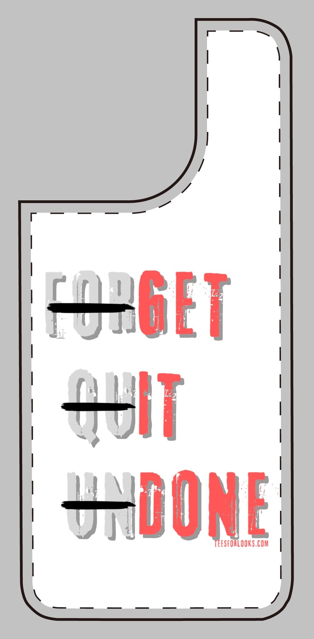 Motivational Silicone Phone Case - 'Forget Quit Undone'