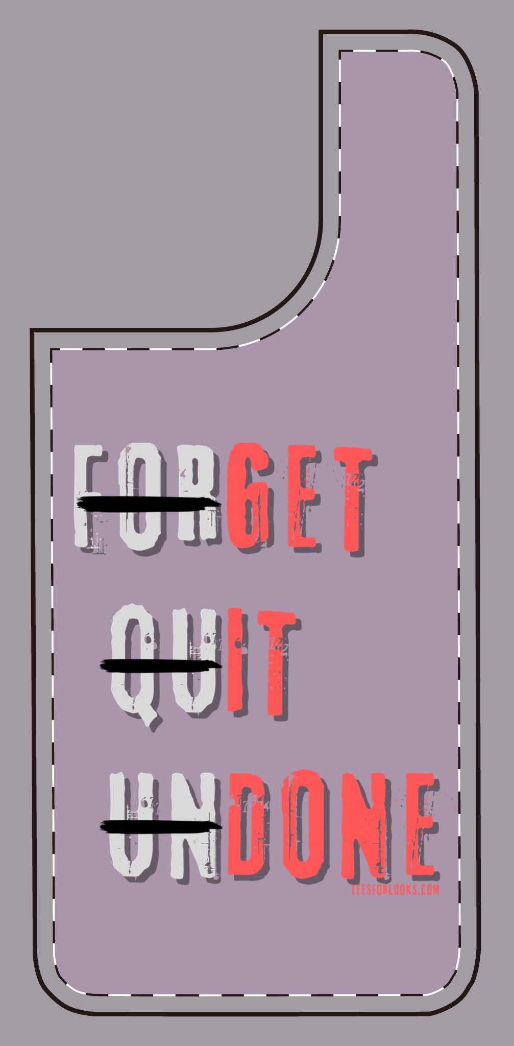 Motivational Silicone Phone Case - 'Forget Quit Undone'