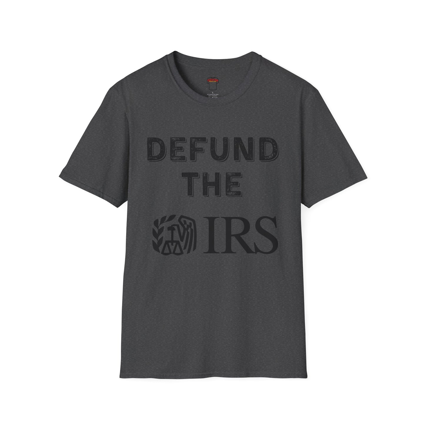 Defund the IRS Unisex Softstyle T-Shirt - Statement Tee for Political Activism