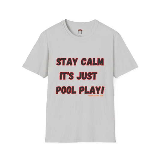 Stay Calm Pool Play Unisex Softstyle T-Shirt - Perfect for Summer Fun and Pool Parties